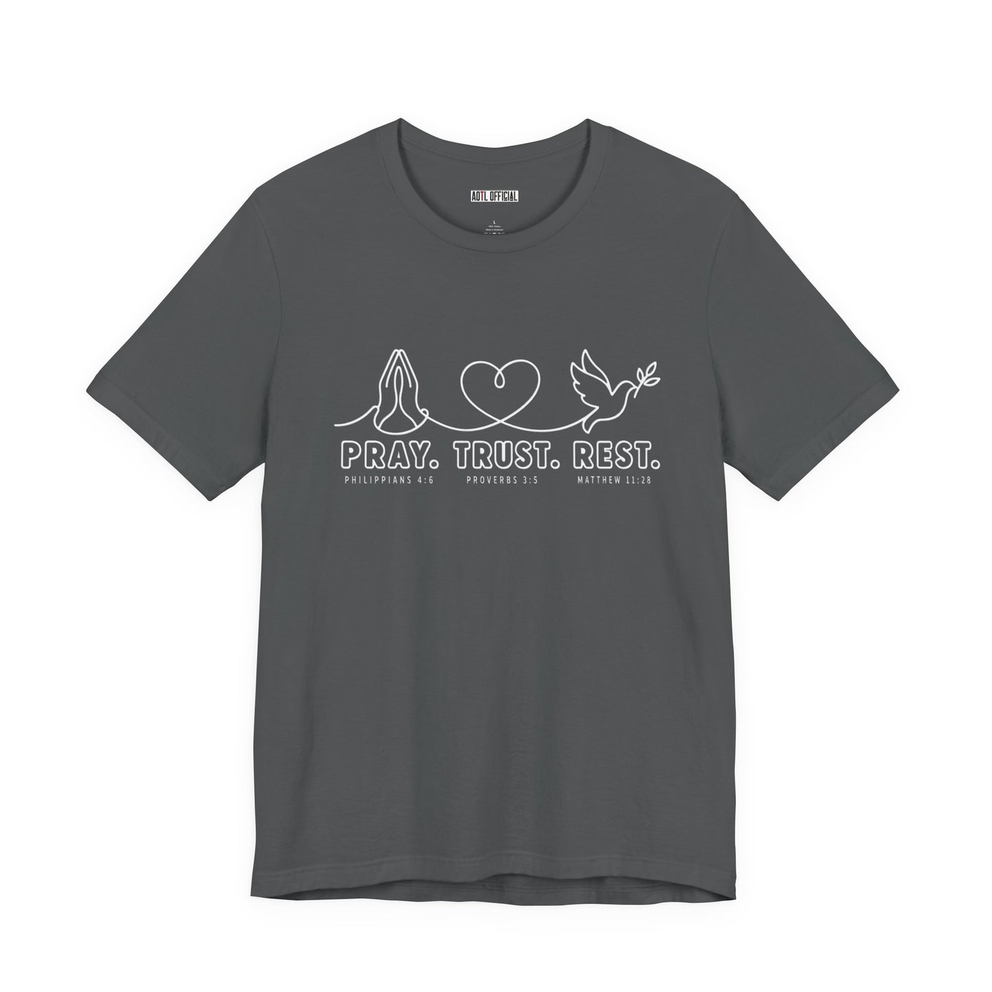 Pray. Trust. Rest.  Christian T-shirt