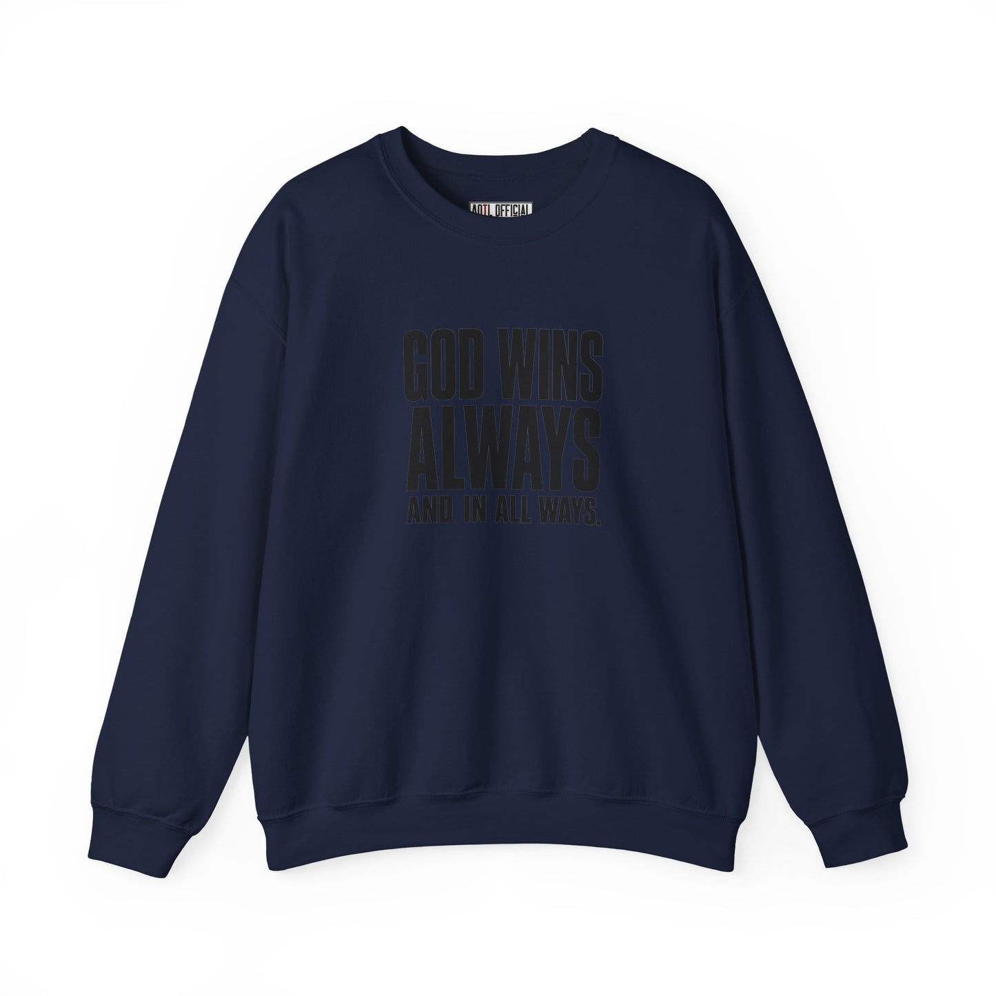 God Wins Always Christian Sweatshirt