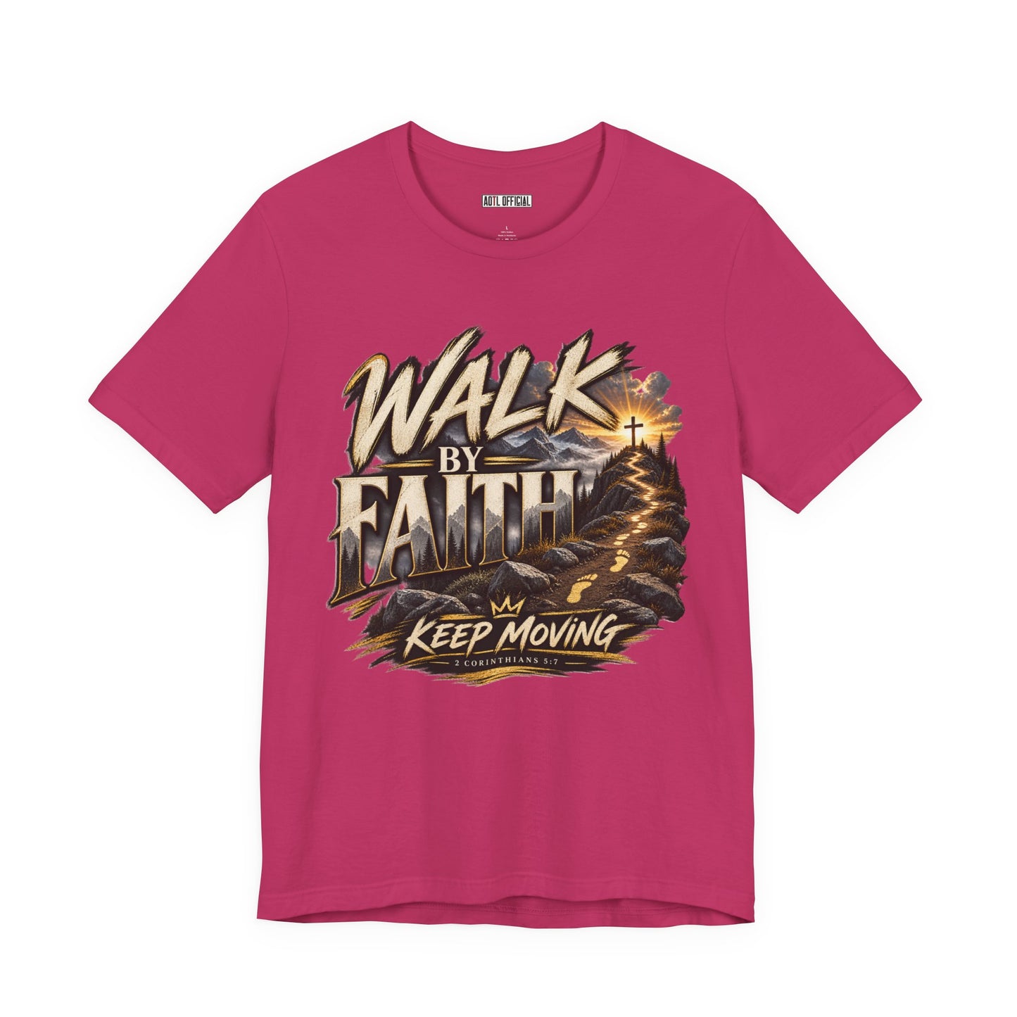 Walk by Faith – Keep Moving Christian T-shirt