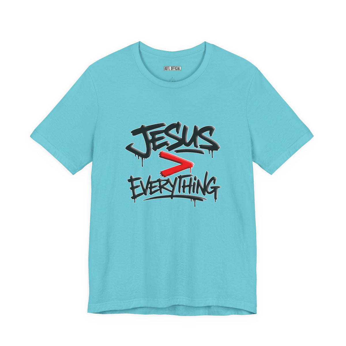 Jesus > Everything Christian T-Shirt