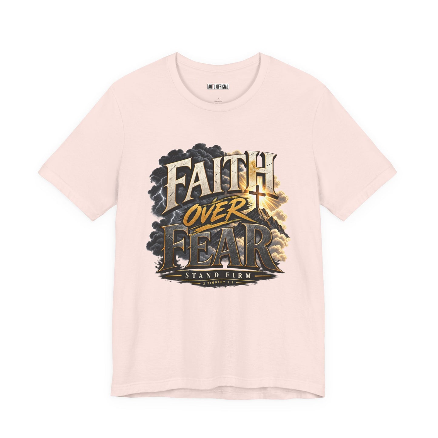 Faith Over Fear – Stand Firm Christian T-shirt