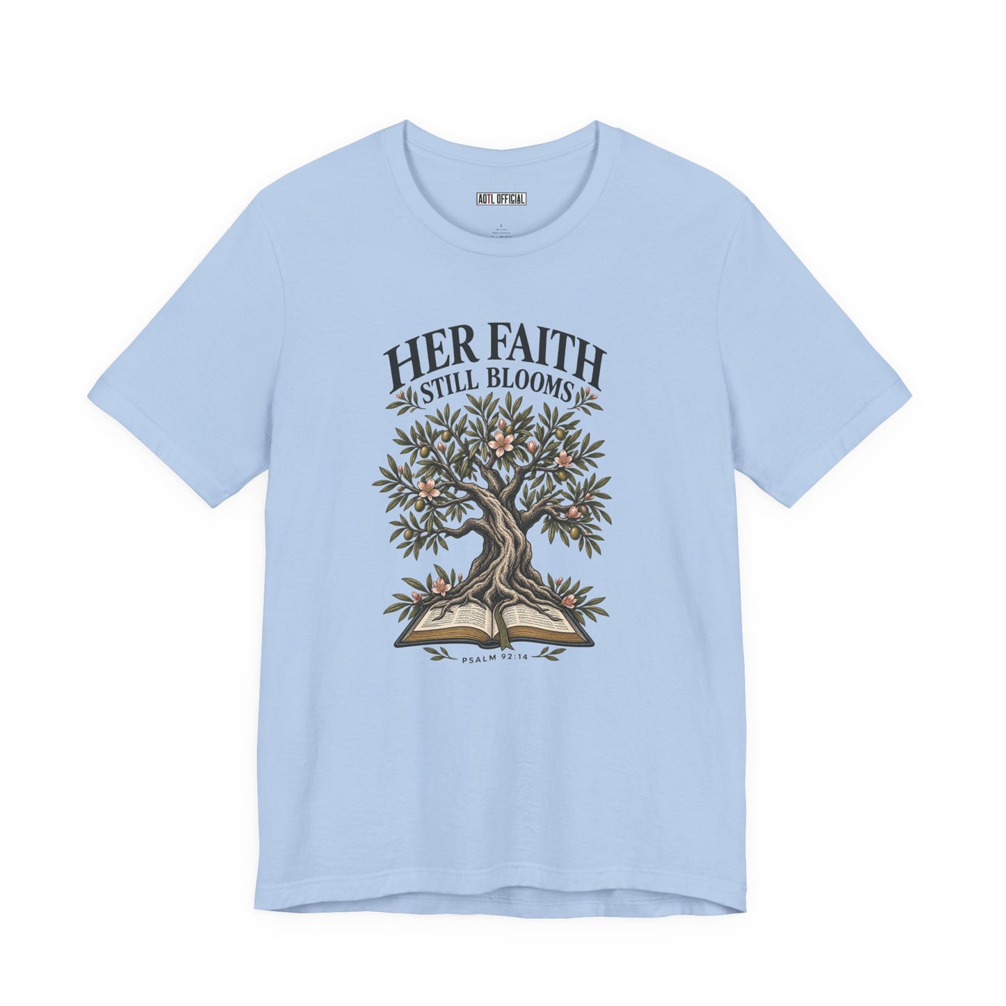 Her Faith Still Blooms Christian T-shirt