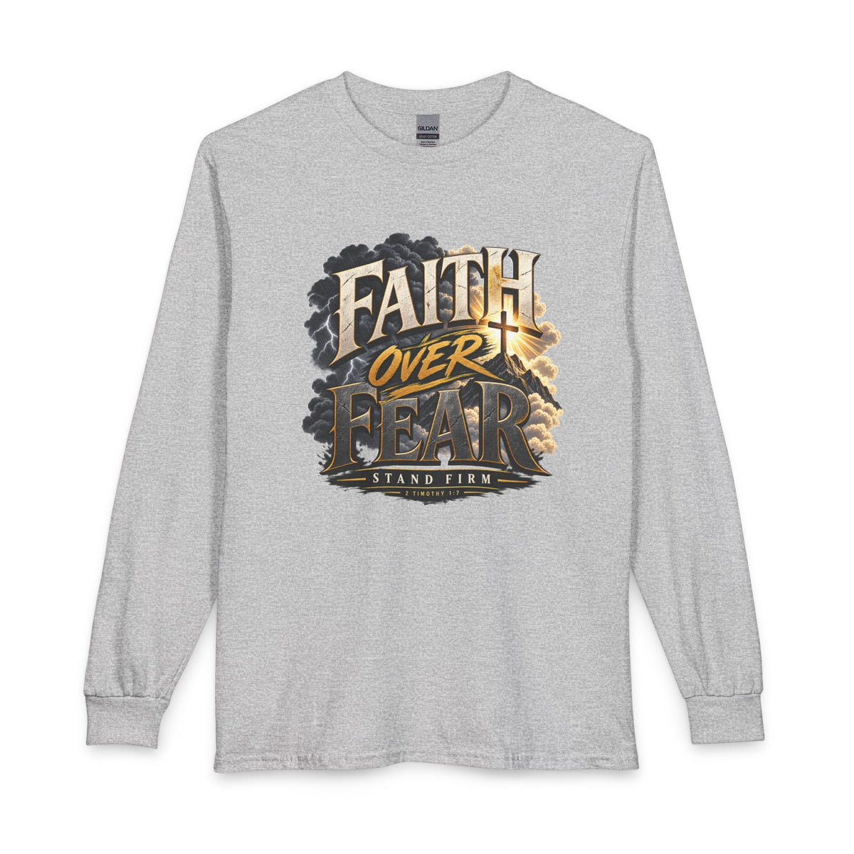Faith Over Fear – Stand Firm Christian Long Sleeve Shirt