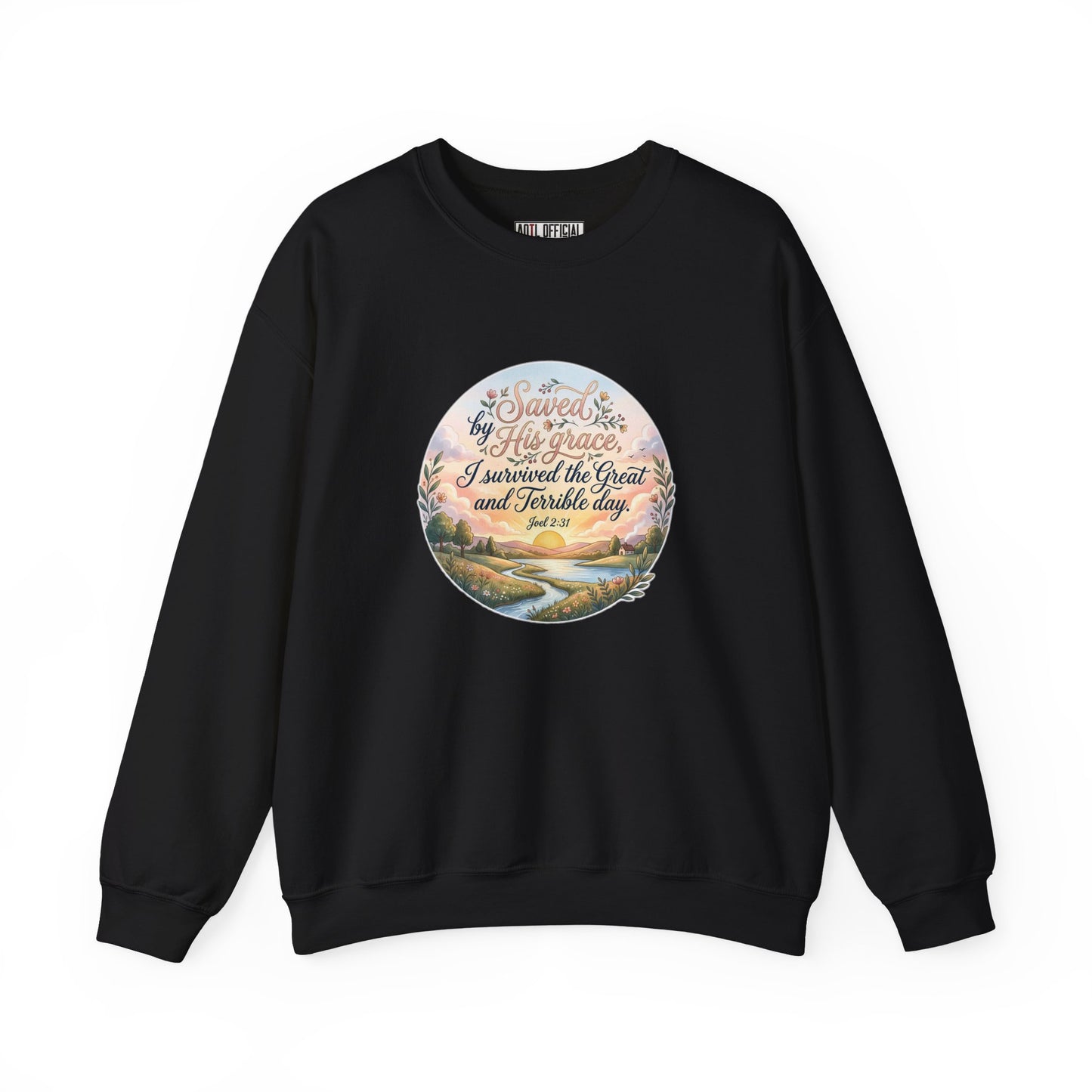Dawn of Grace - I Survived the Great and Terrible Day (Joel 2:31) Christian Sweatshirt