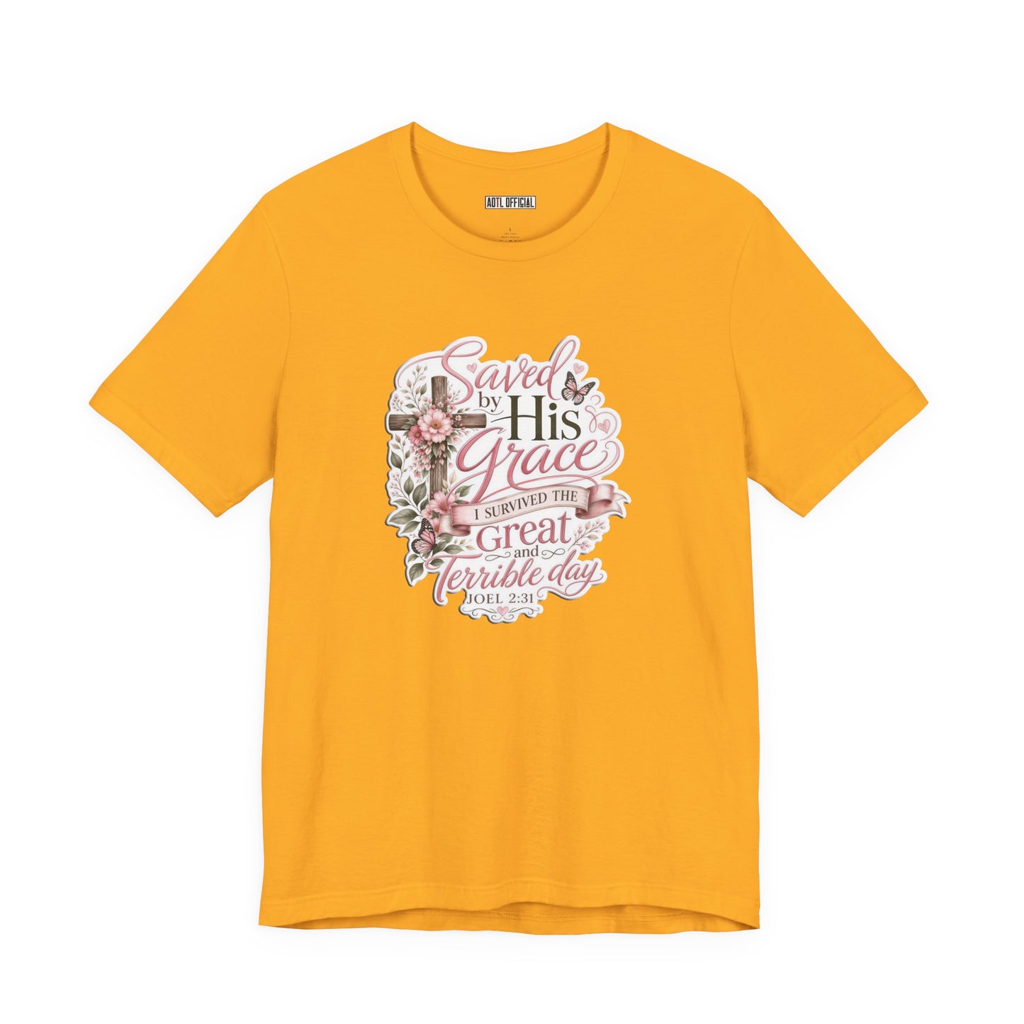 Grace in Bloom – I Survived the Great and Terrible Day (Joel 2:31) Unisex Short Sleeve Tee