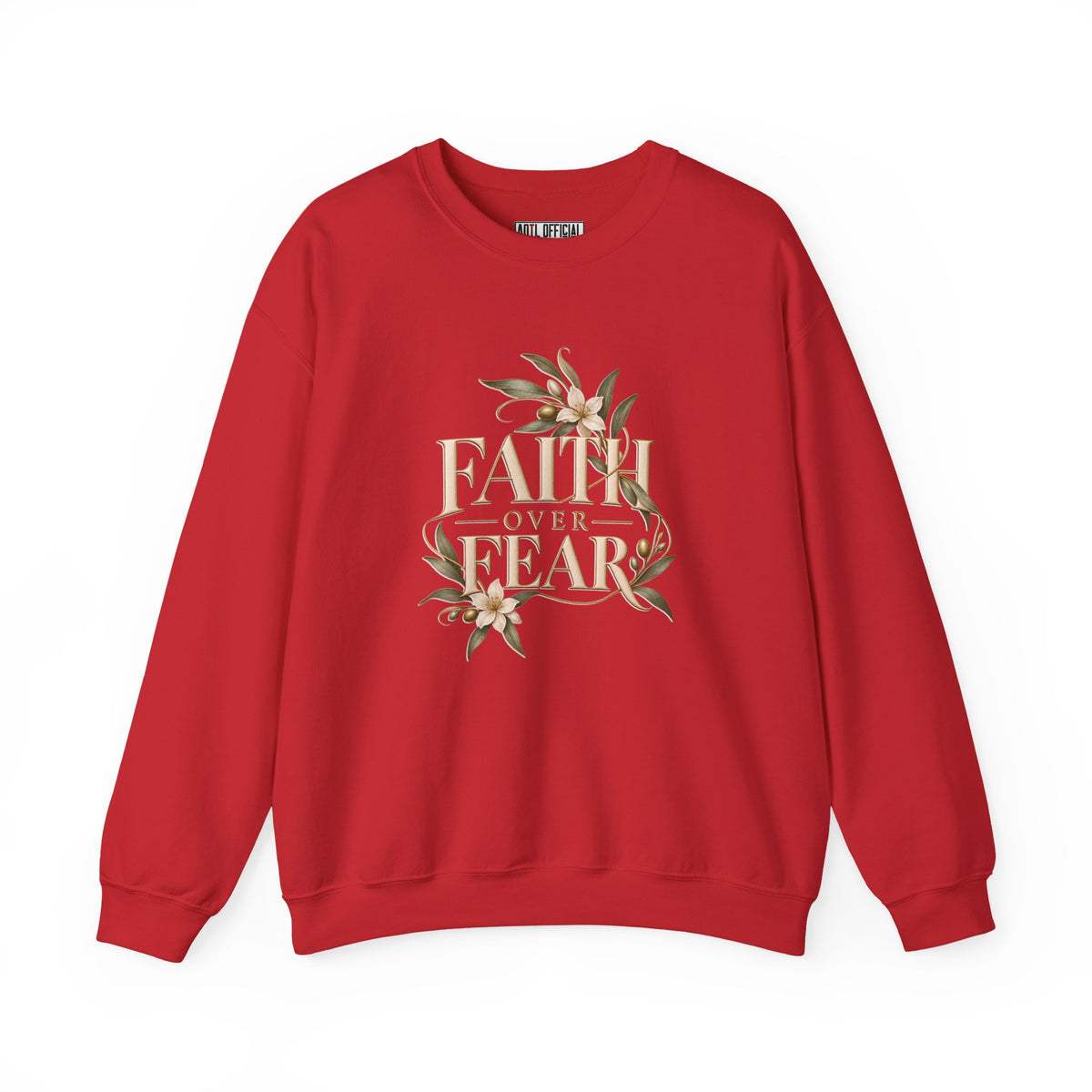 Faith Over Fear Christian  Sweatshirt