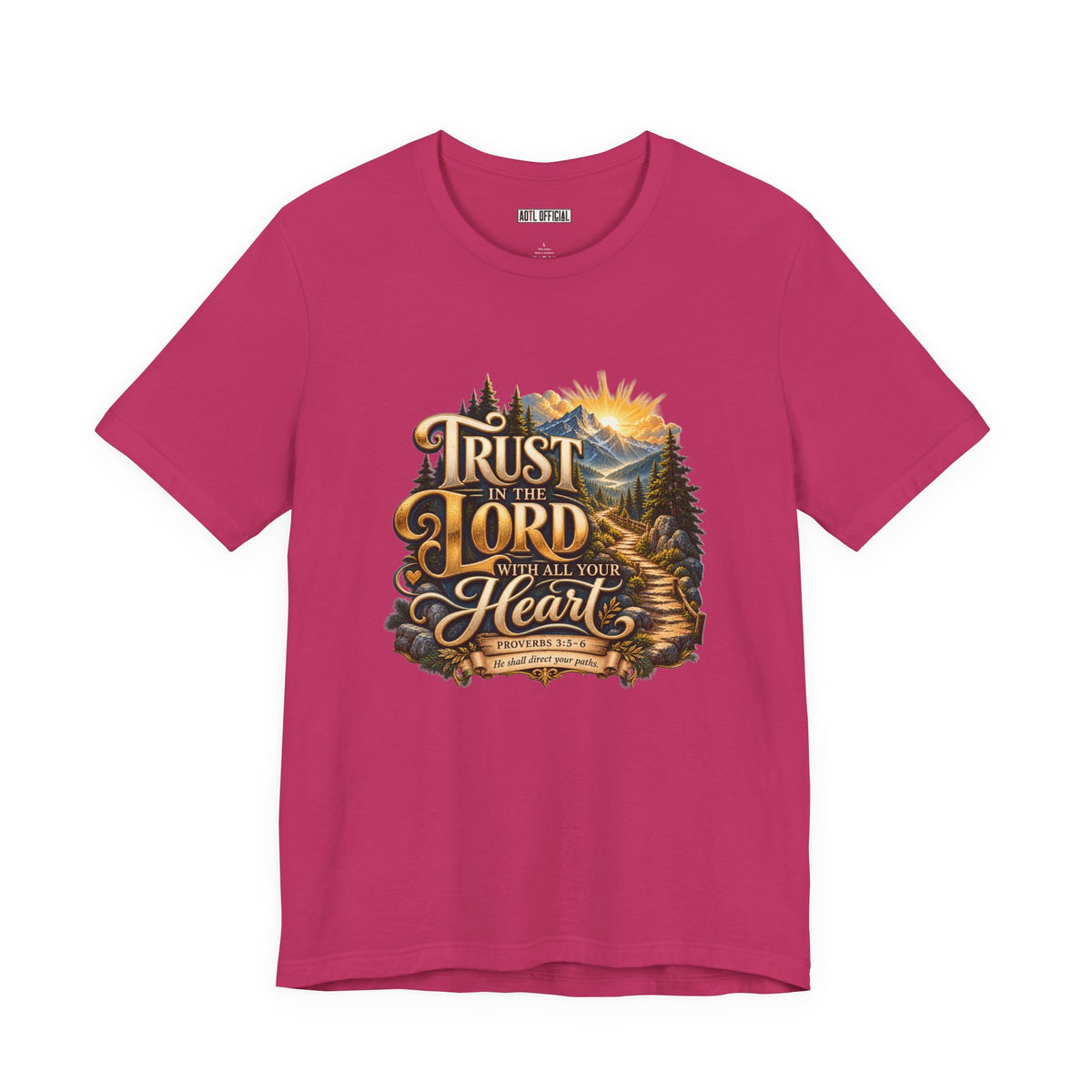 Trust in the Lord With All Your Heart – Proverbs 3:5-6  Christian T-shirt