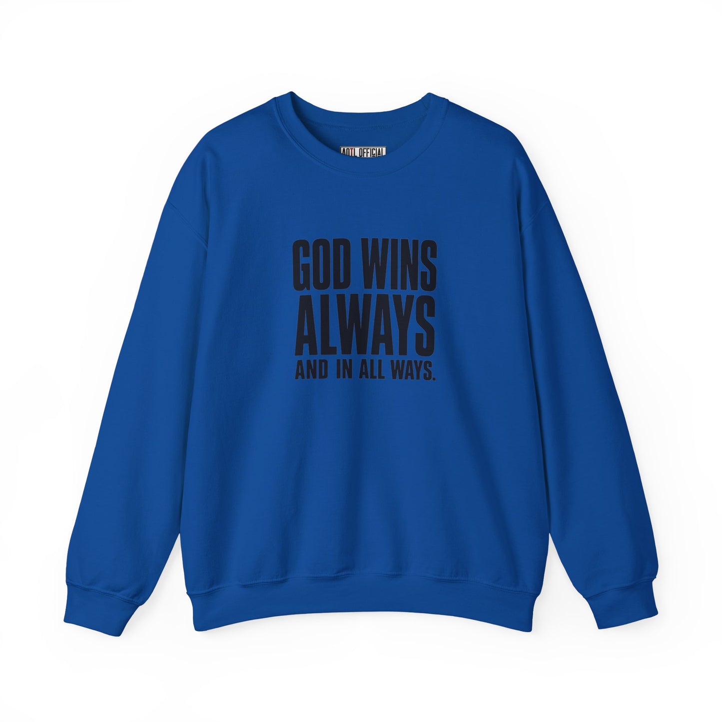 God Wins Always Christian Sweatshirt