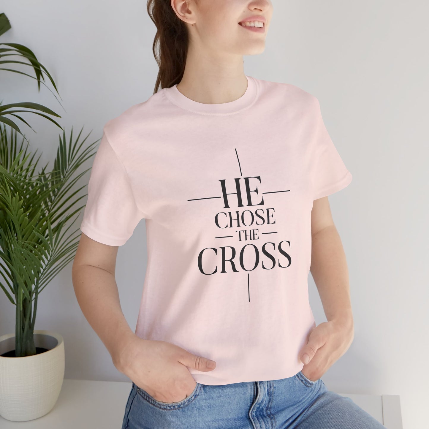 He Chose The Cross —  Unisex Short Sleeve Tee