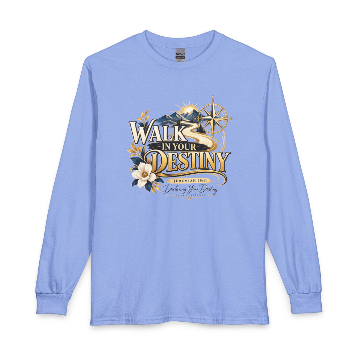 Walk in Your Destiny DYDI Christian  Long Sleeve Shirt