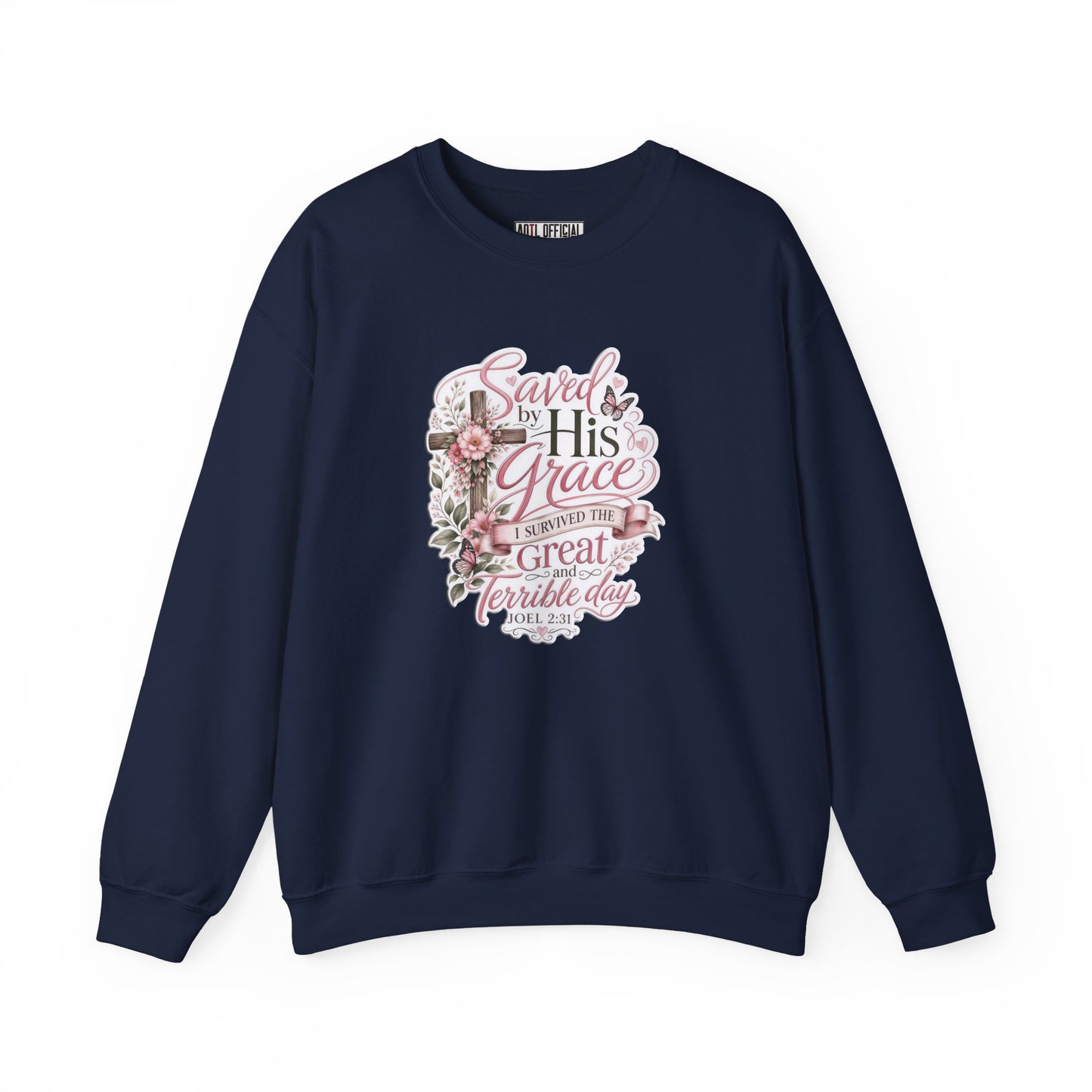 Grace in Bloom – I Survived the Great and Terrible Day (Joel 2:31) Christian Sweatshirt