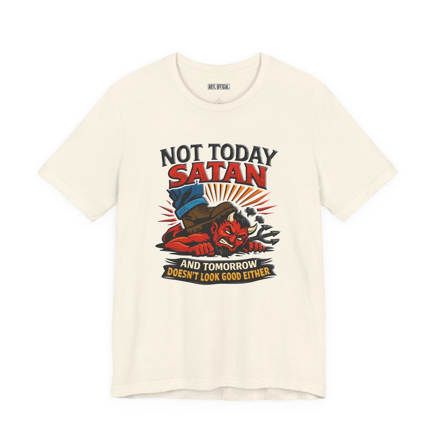 Not Today Satan  Unisex Short Sleeve Tee