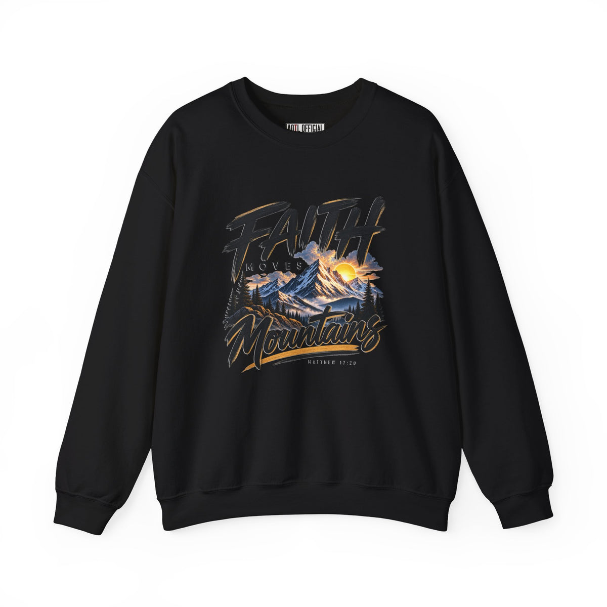 Faith Moves Mountains Christian  Sweatshirt