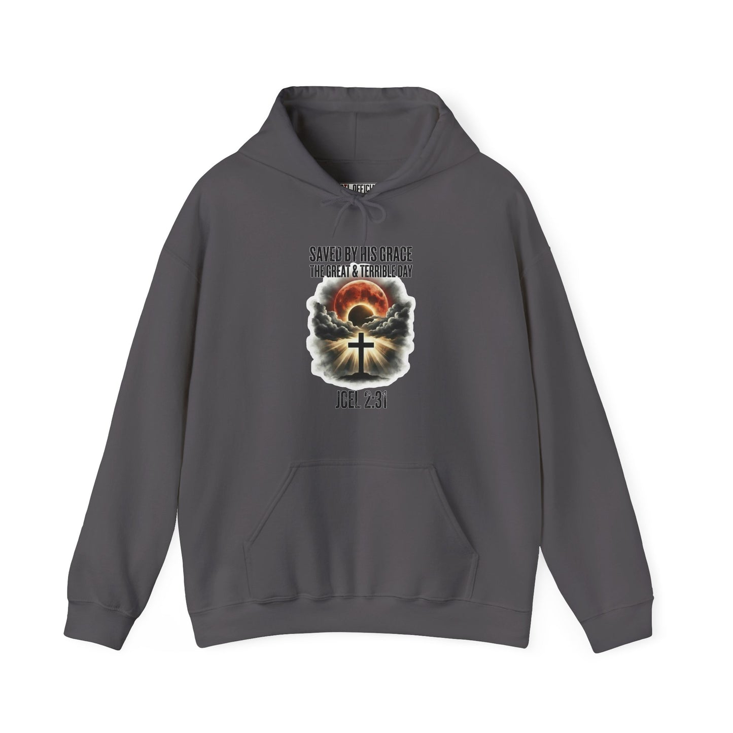 Saved by His Grace - The Great and Terrible Day (Joel 2:31) Christian Hoodie