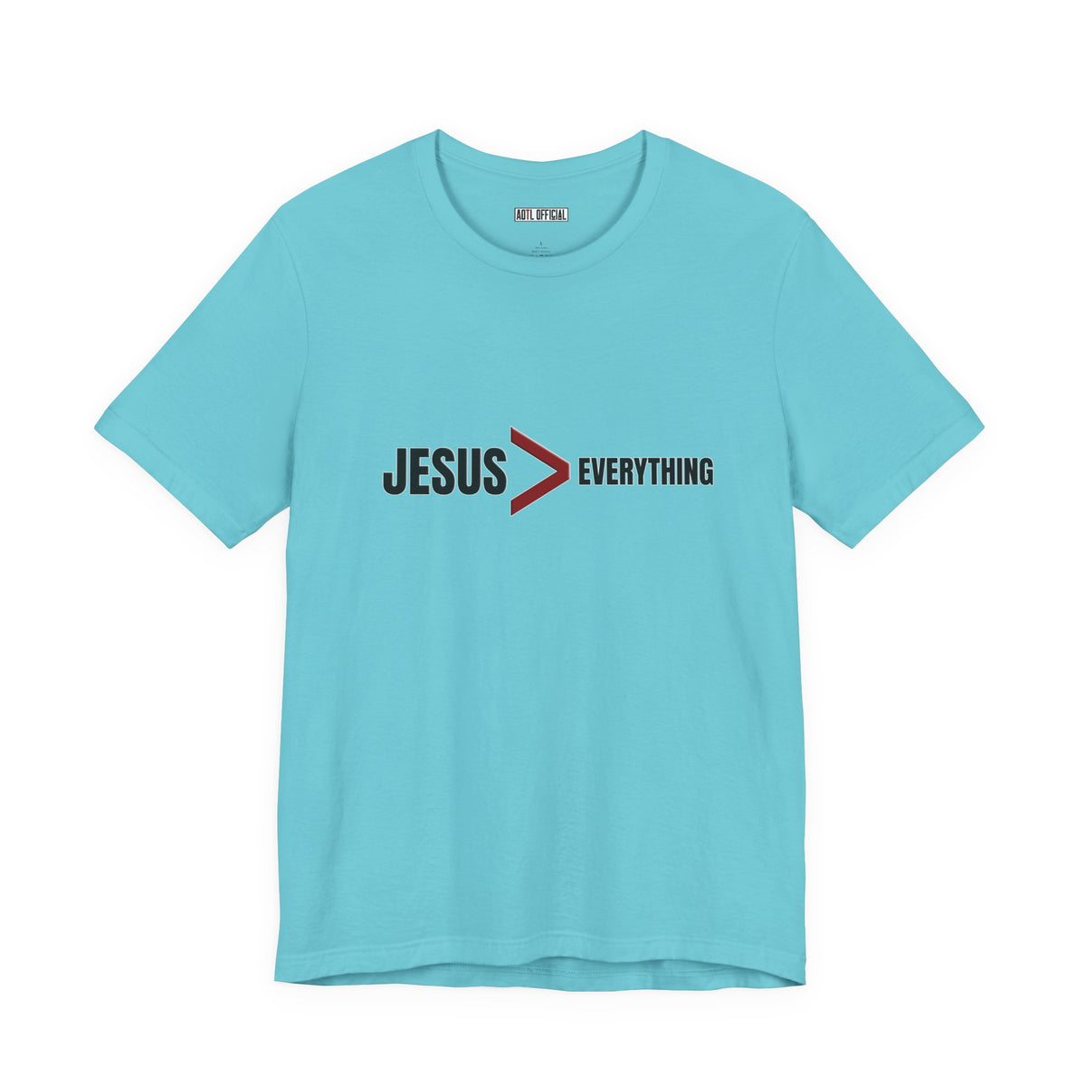 Jesus > Everything Christian T-Shirt