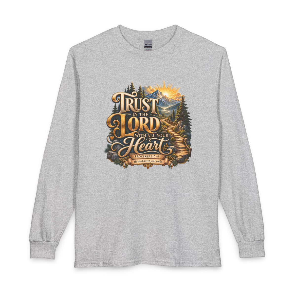Trust in the Lord With All Your Heart – Proverbs 3:5-6 Mountain Path Design Christian Long Sleeve Shirt