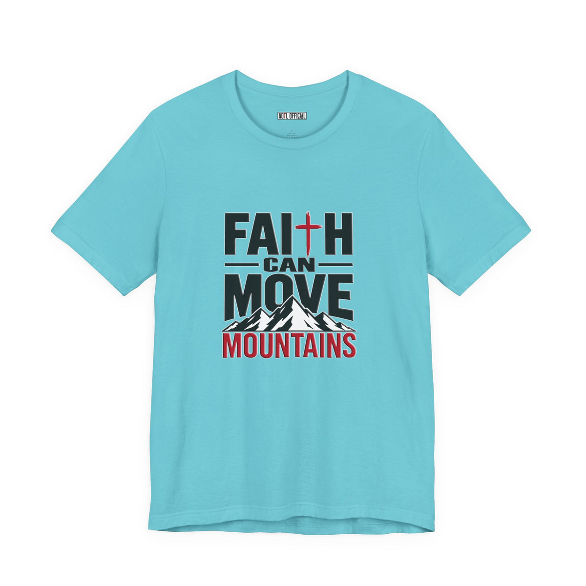 Faith Can Move Mountains Christian T-Shirt