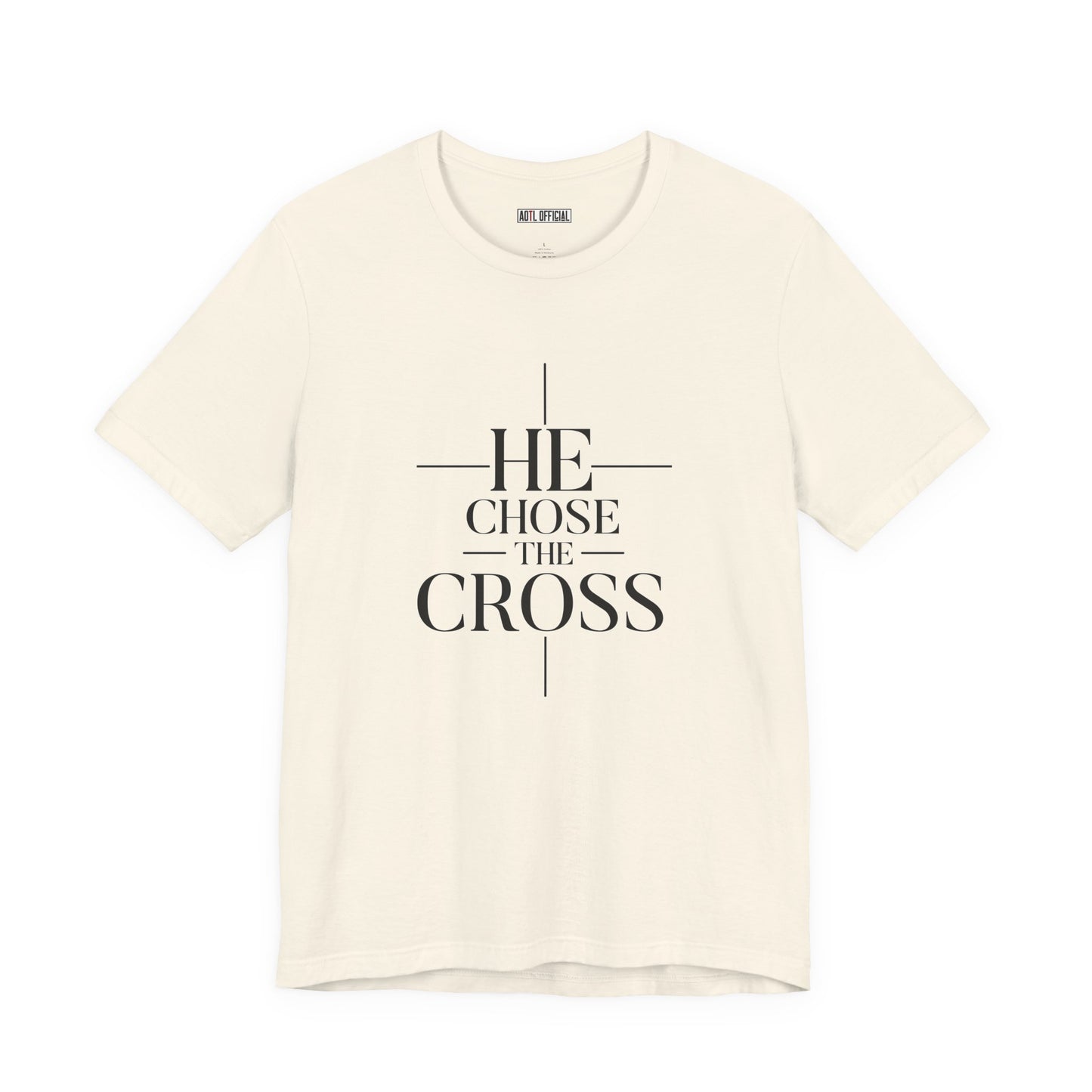 He Chose The Cross —  Unisex Short Sleeve Tee