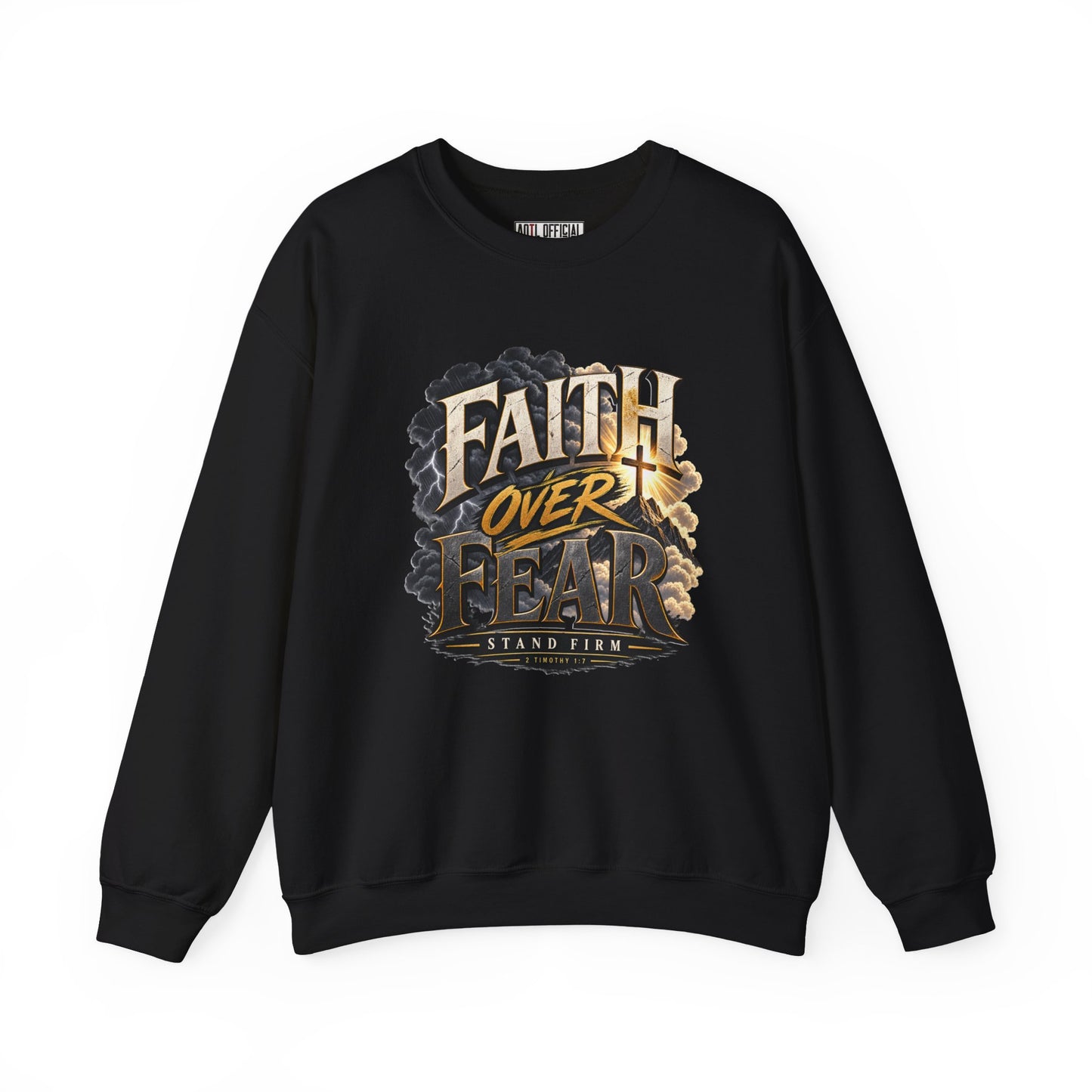 Faith Over Fear – Stand Firm Christian Sweatshirt