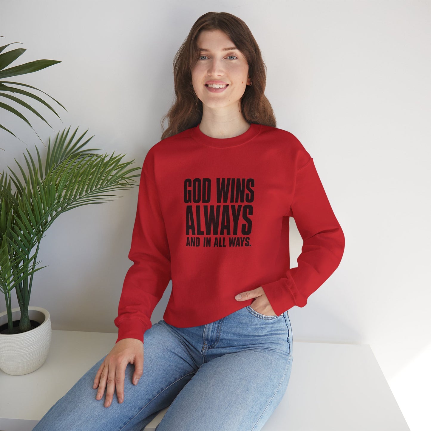 God Wins Always Christian Sweatshirt