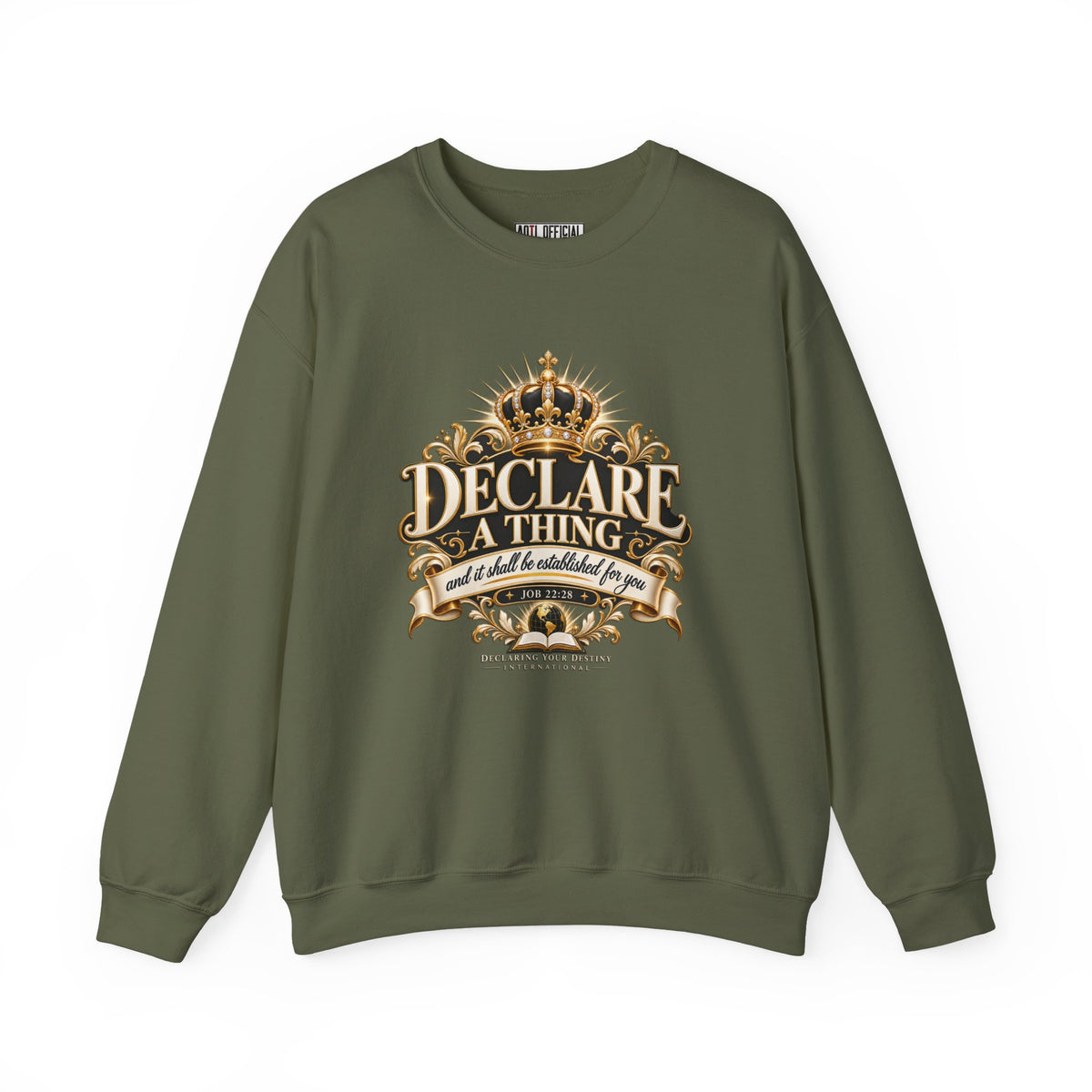 Declare a Thing DYDI Christian Sweatshirt