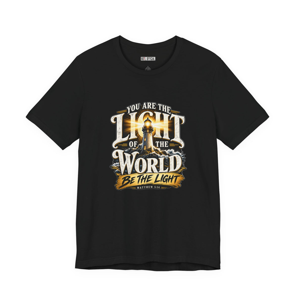 You Are the Light of the World – Matthew 5:14 Lighthouse Christian T-shirt