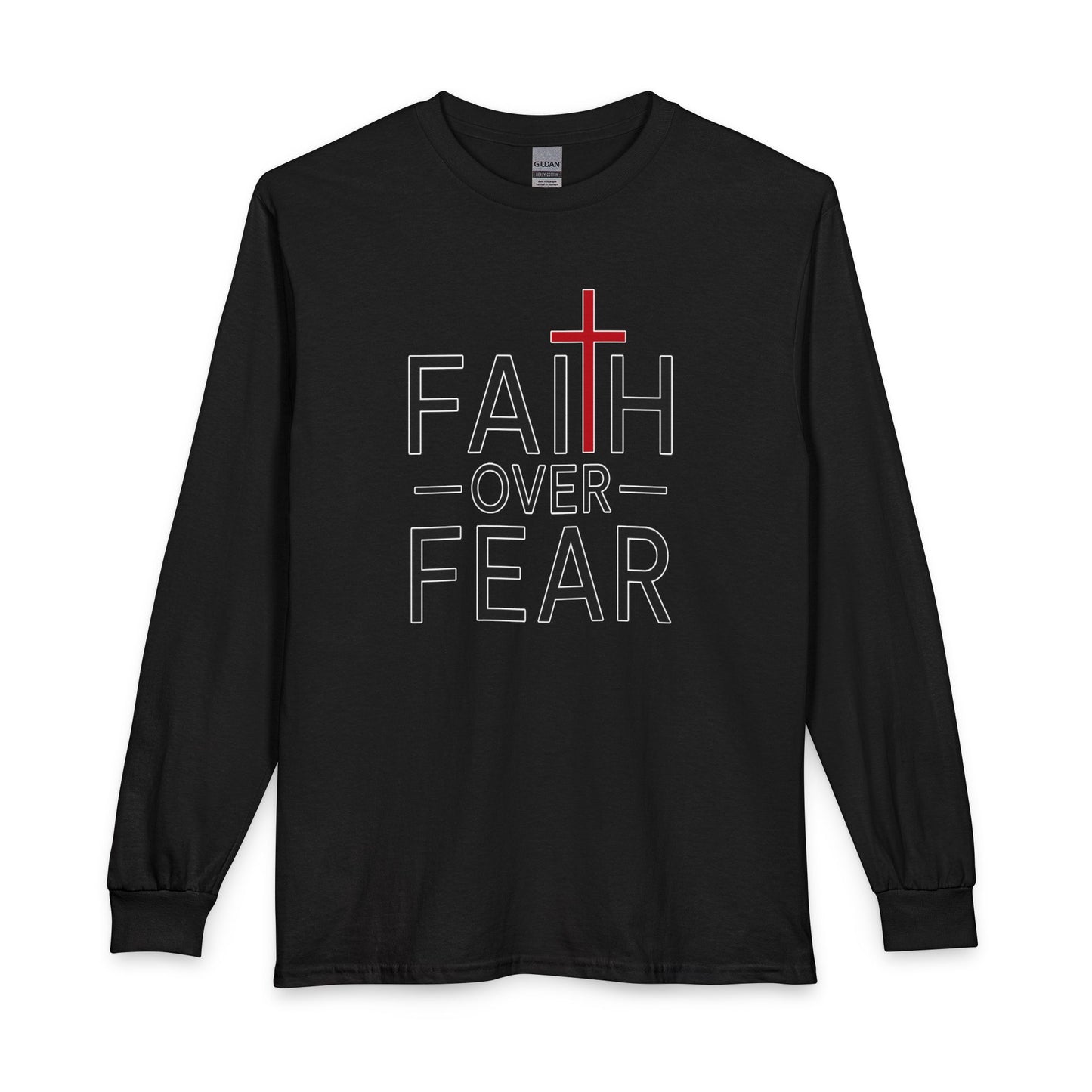 Faith Over Fear Christian Long Sleeve Shirt