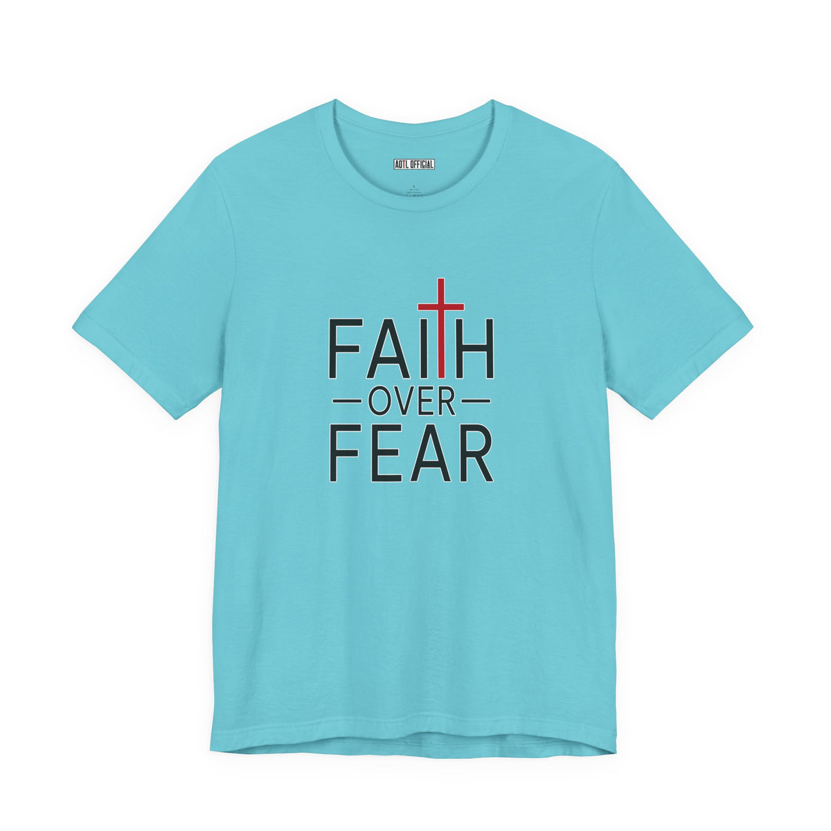 Faith Over Fear Christian T-Shirt