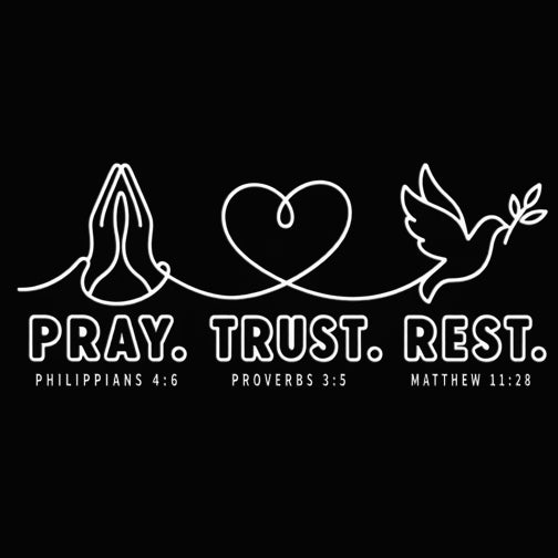 Pray. Trust. Rest.  Christian T-shirt