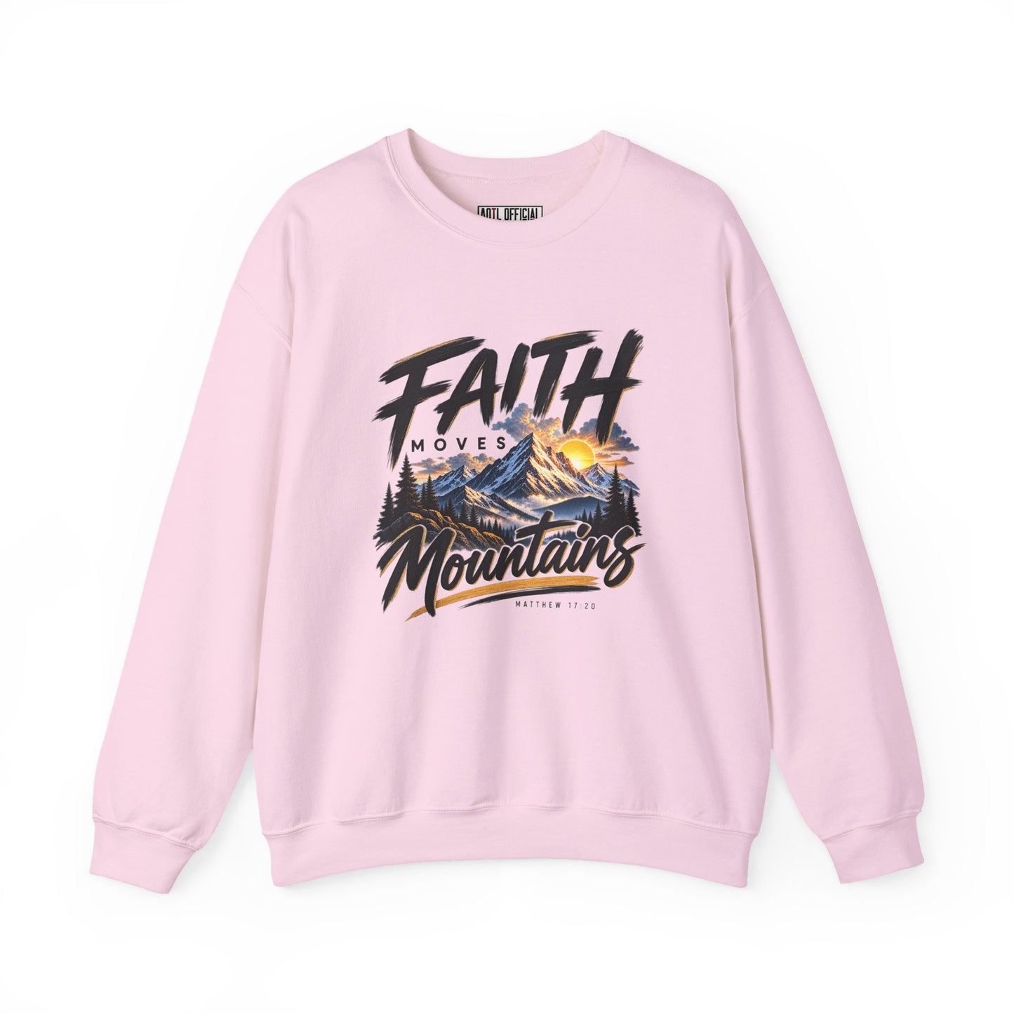 Faith Moves Mountains Christian  Sweatshirt