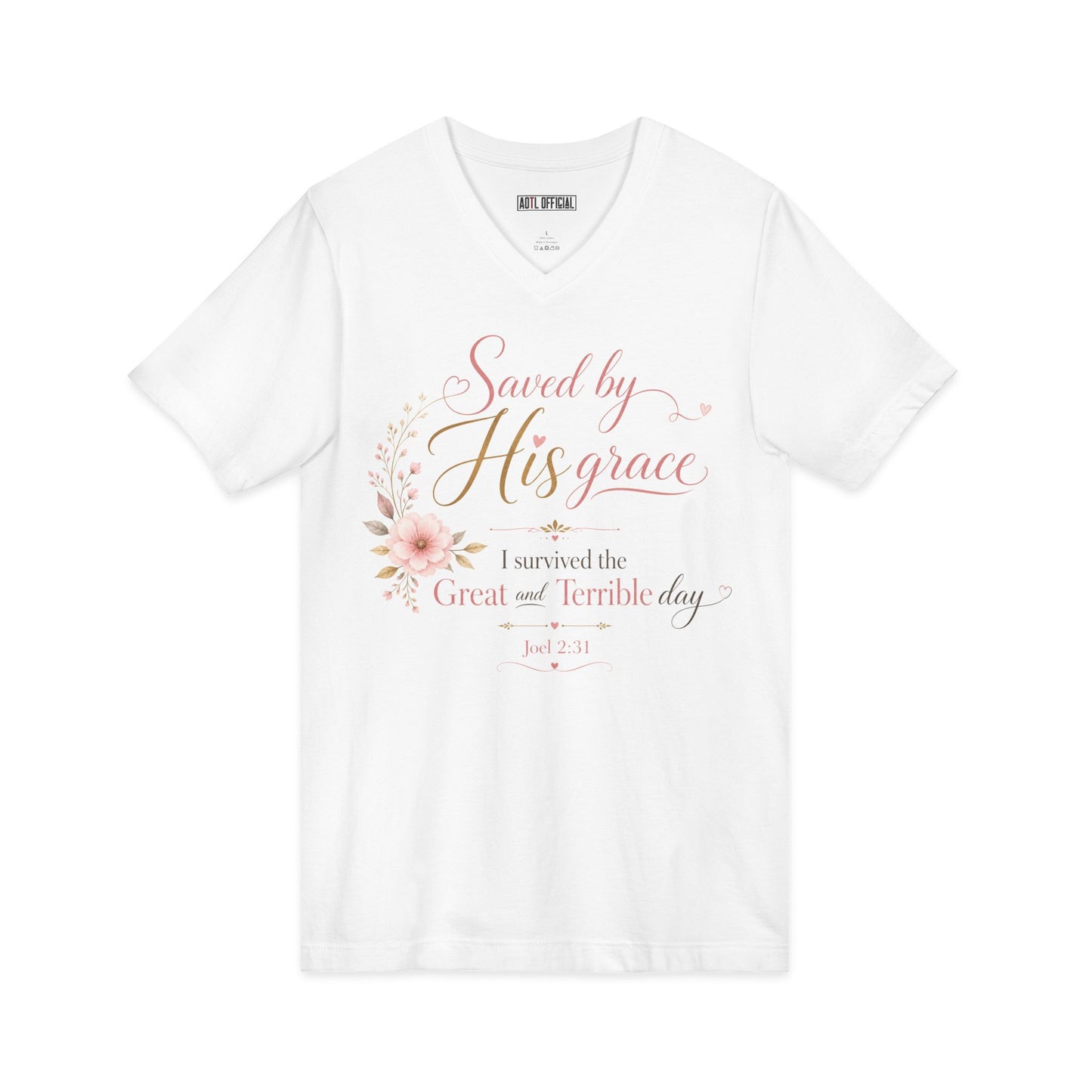 Saved by His Grace – I Survived the Great and Terrible Day (Joel 2:31)  V-Neck Tee