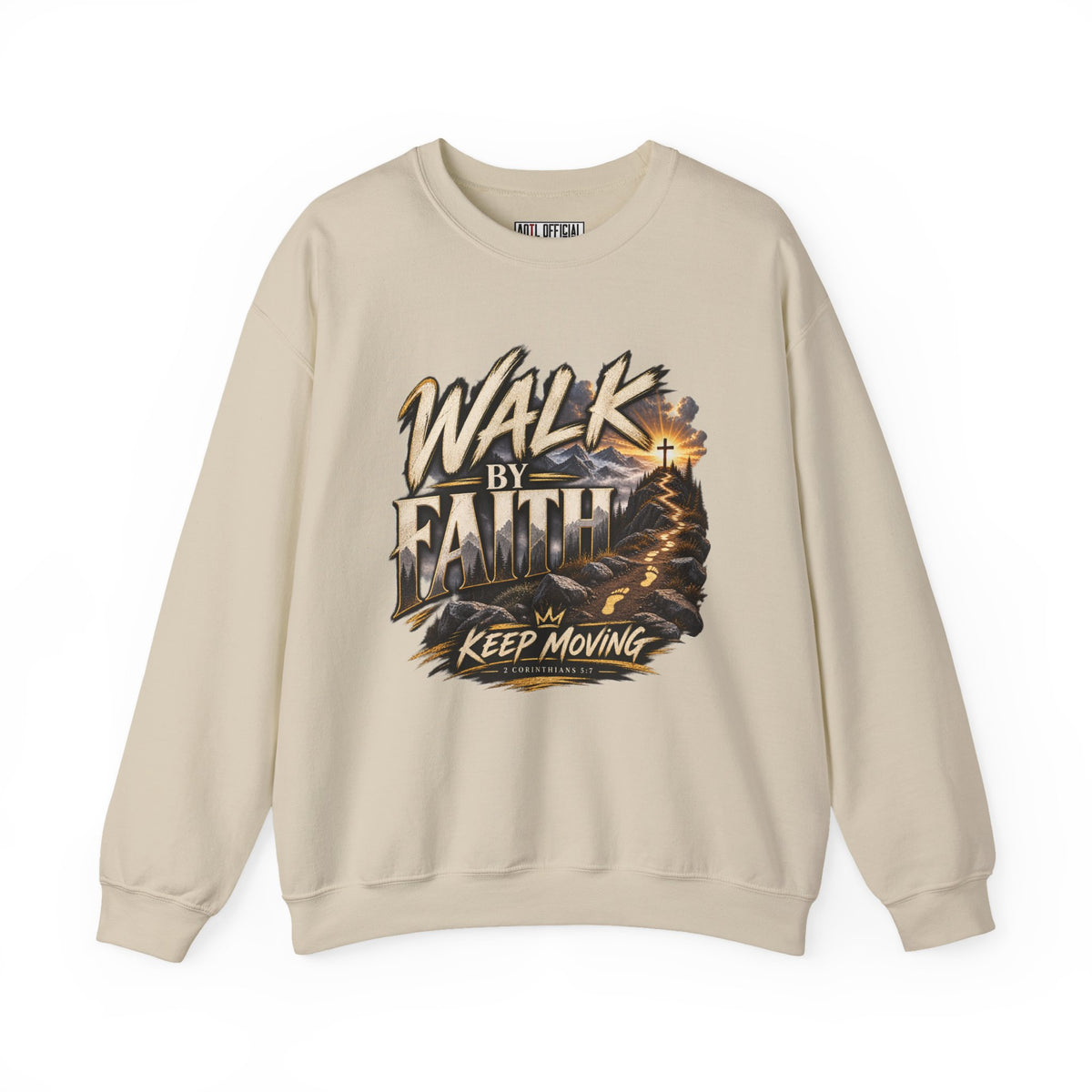 Walk by Faith – Keep Moving Christian  Sweatshirt