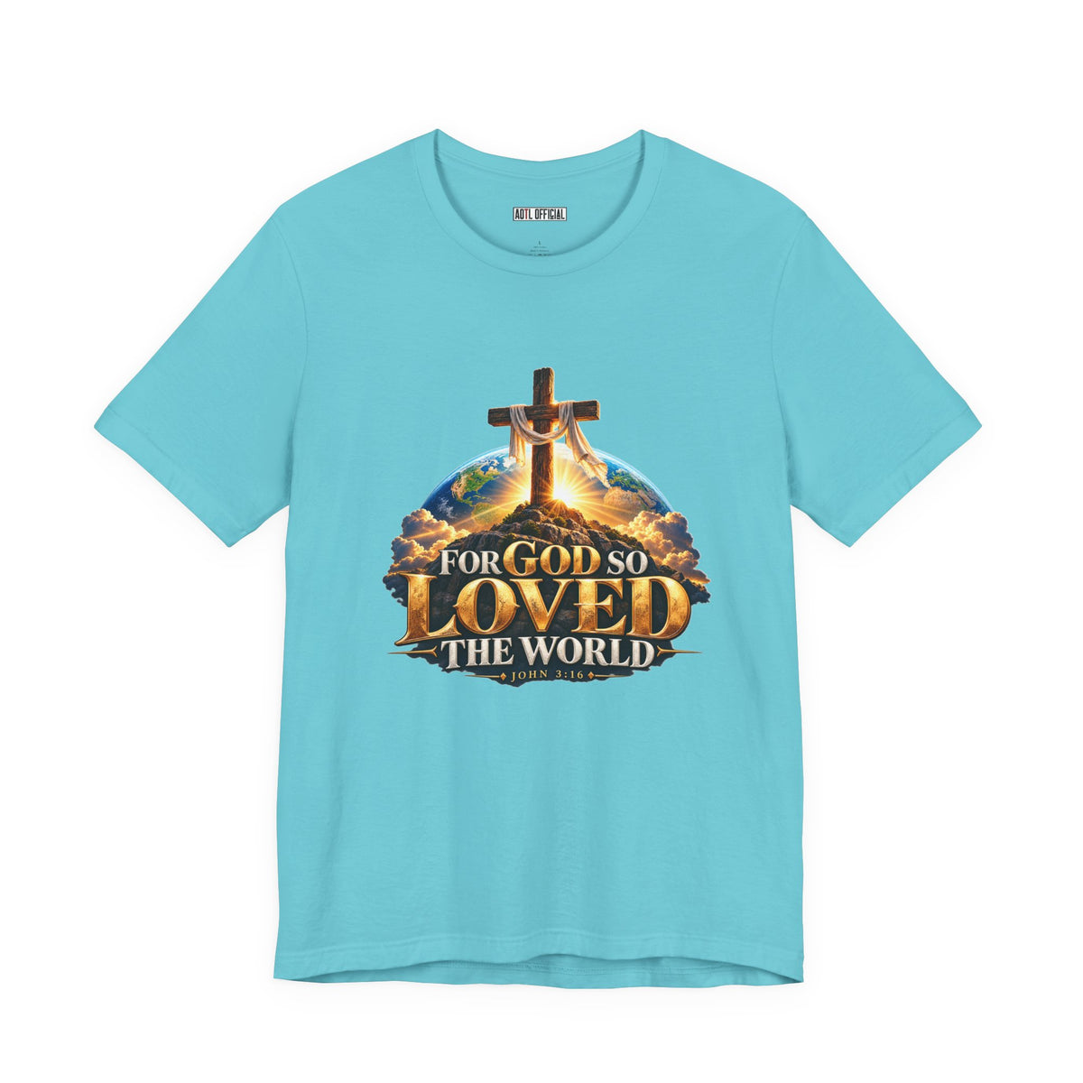 For God So Loved the World – John 3:16 Christian T-shirt