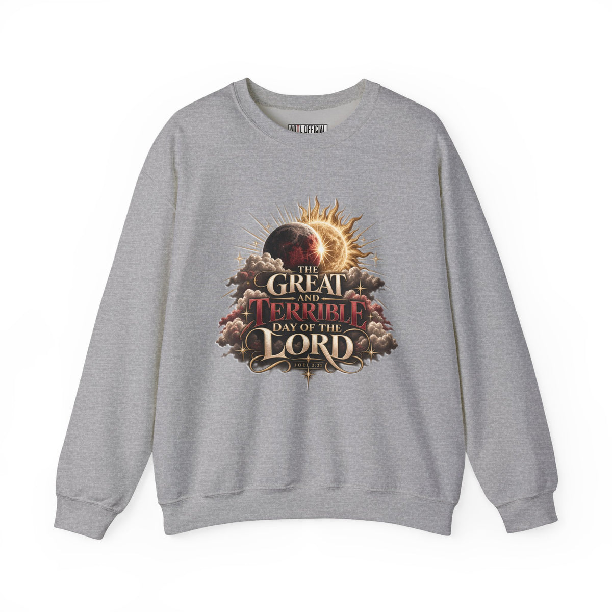 The Great and Terrible Day — Joel 2:31 Christian  Sweatshirt