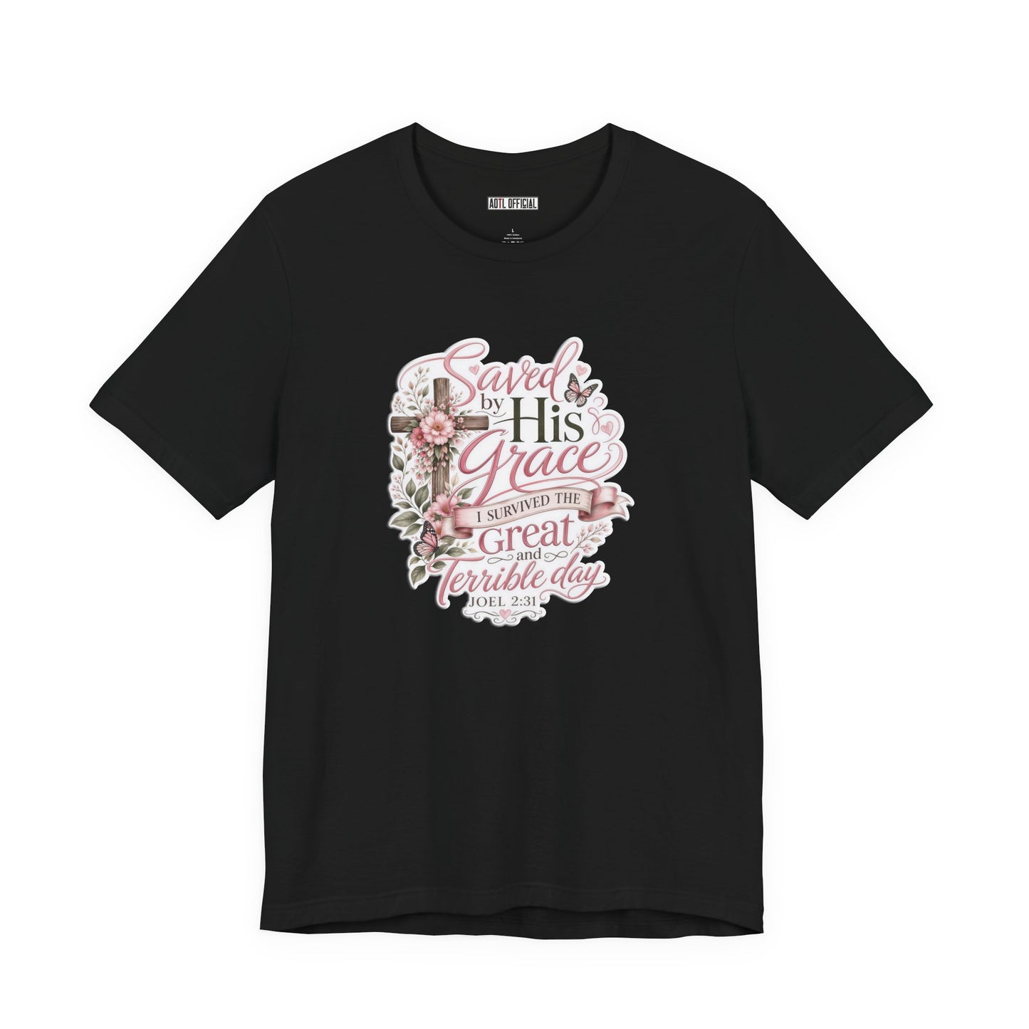 Grace in Bloom – I Survived the Great and Terrible Day (Joel 2:31) Unisex Short Sleeve Tee