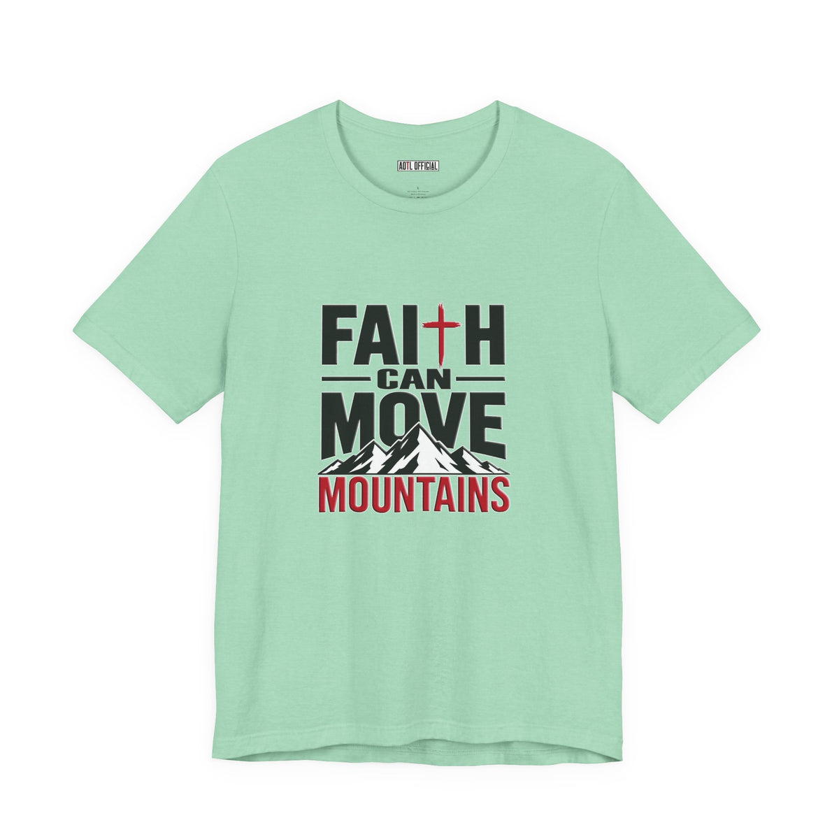 Faith Can Move Mountains Christian T-Shirt