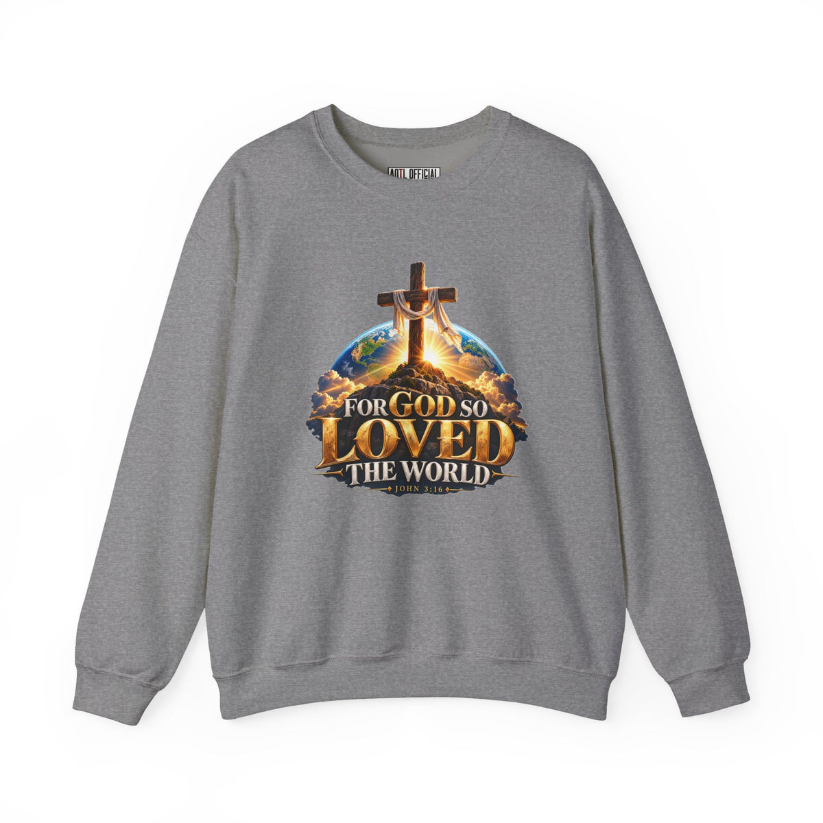 For God So Loved the World – John 3:16 Cross Design Christian  Sweatshirt