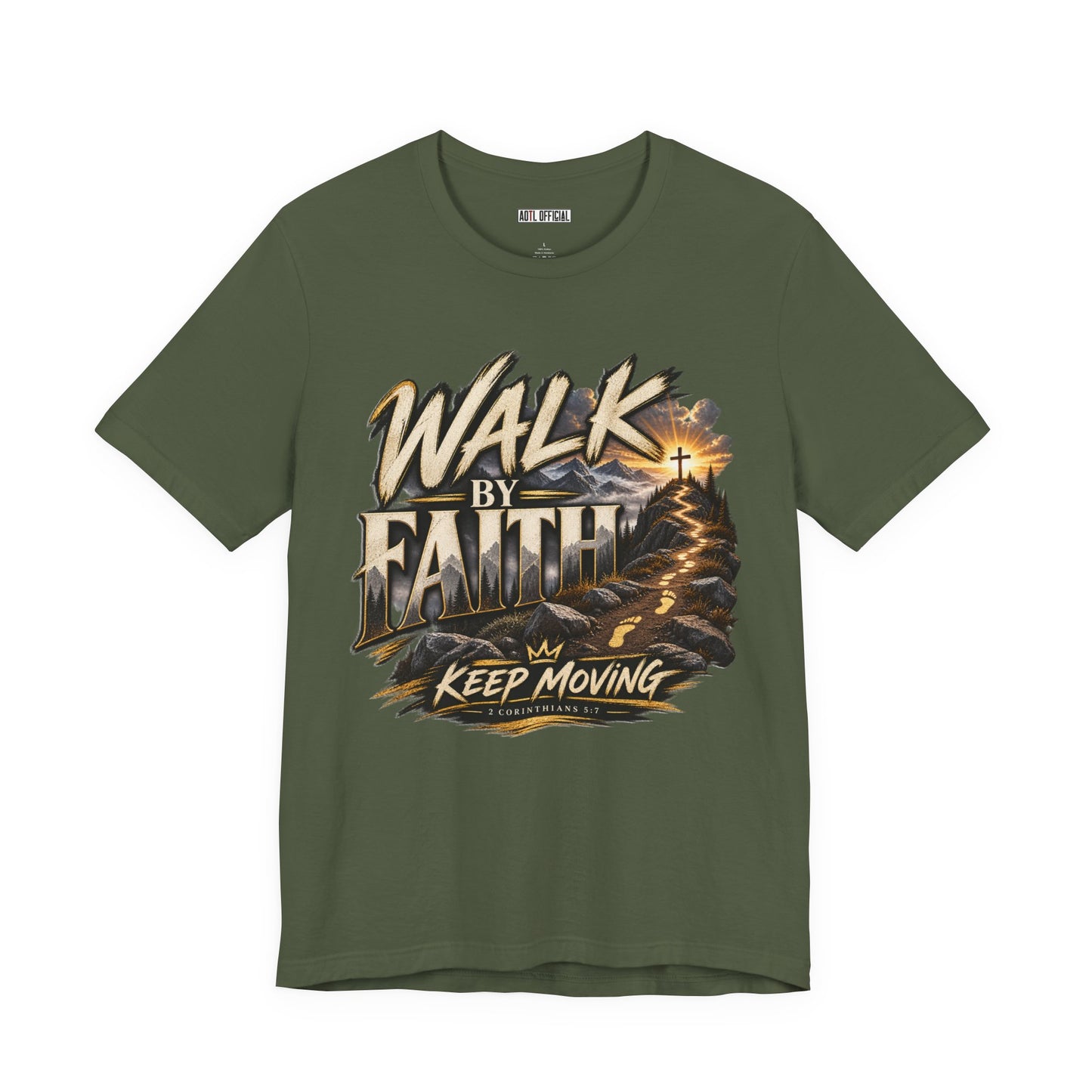 Walk by Faith – Keep Moving Christian T-shirt