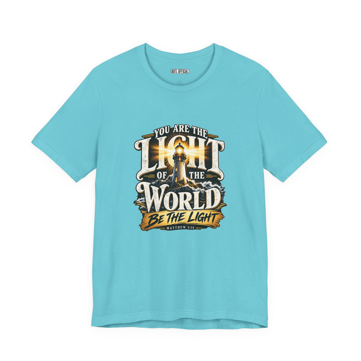 You Are the Light of the World – Matthew 5:14 Lighthouse Christian T-shirt