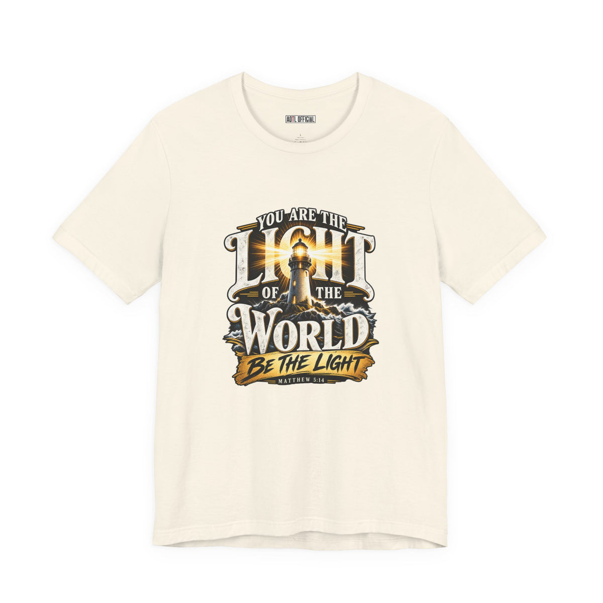 You Are the Light of the World – Matthew 5:14 Lighthouse Christian T-shirt