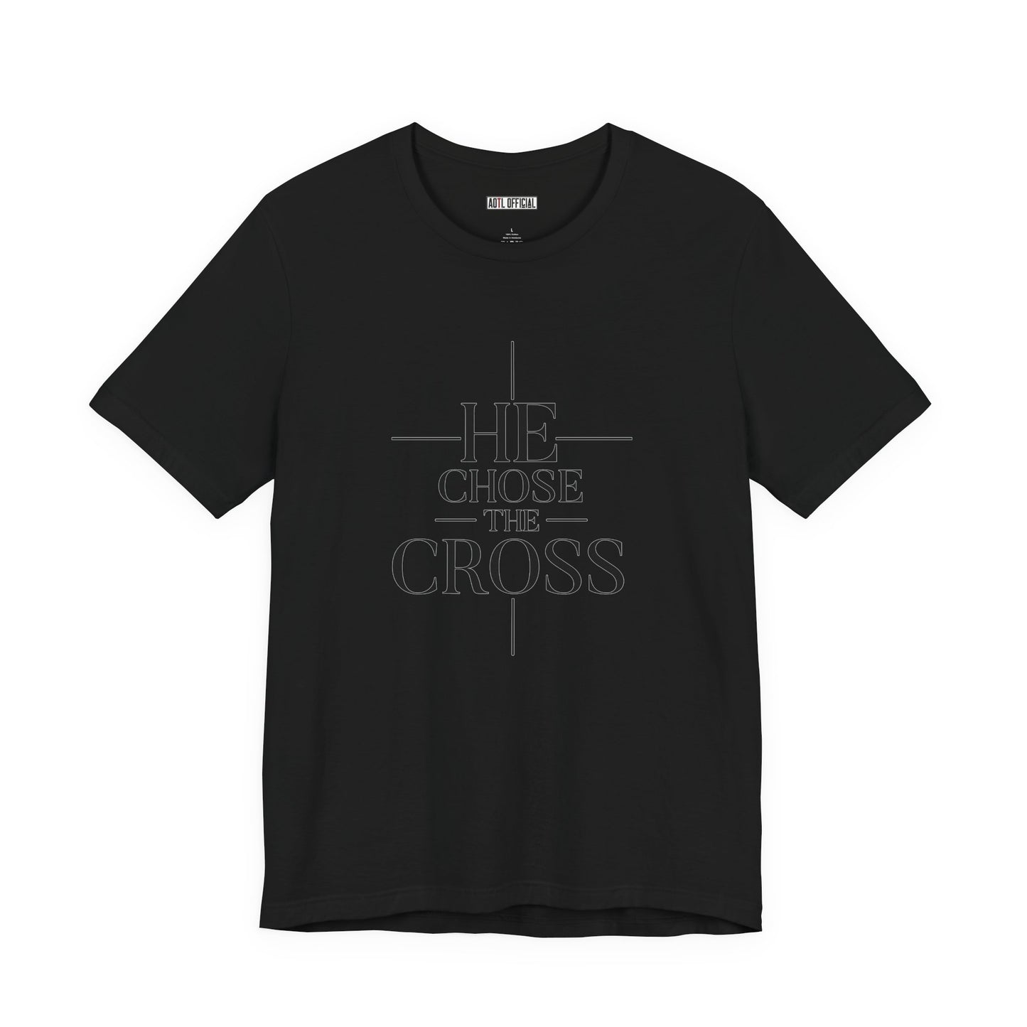 He Chose The Cross —  Unisex Short Sleeve Tee