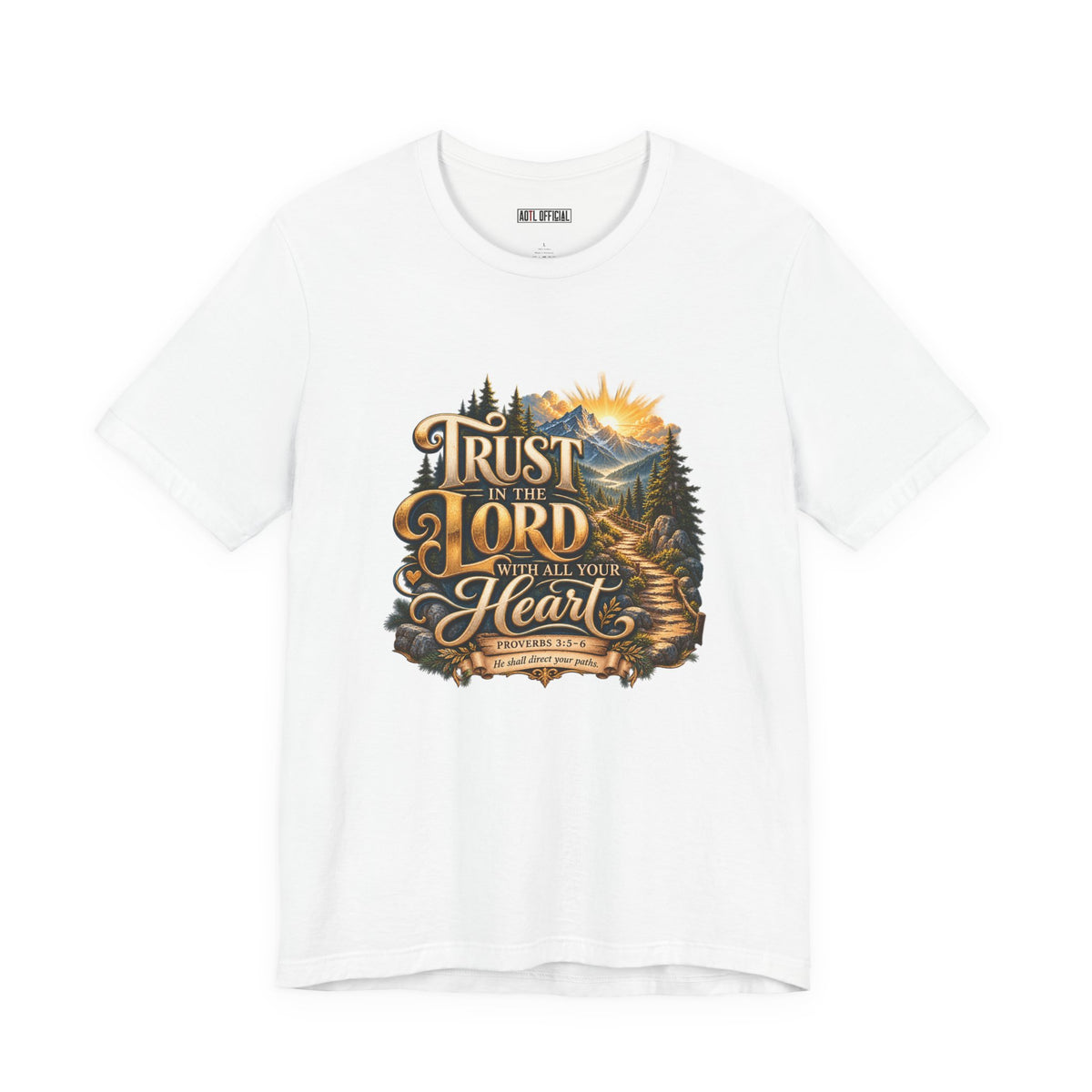Shop the Trust in the Lord With All Your Heart – Proverbs 3:5-6  Christian T-shirt.