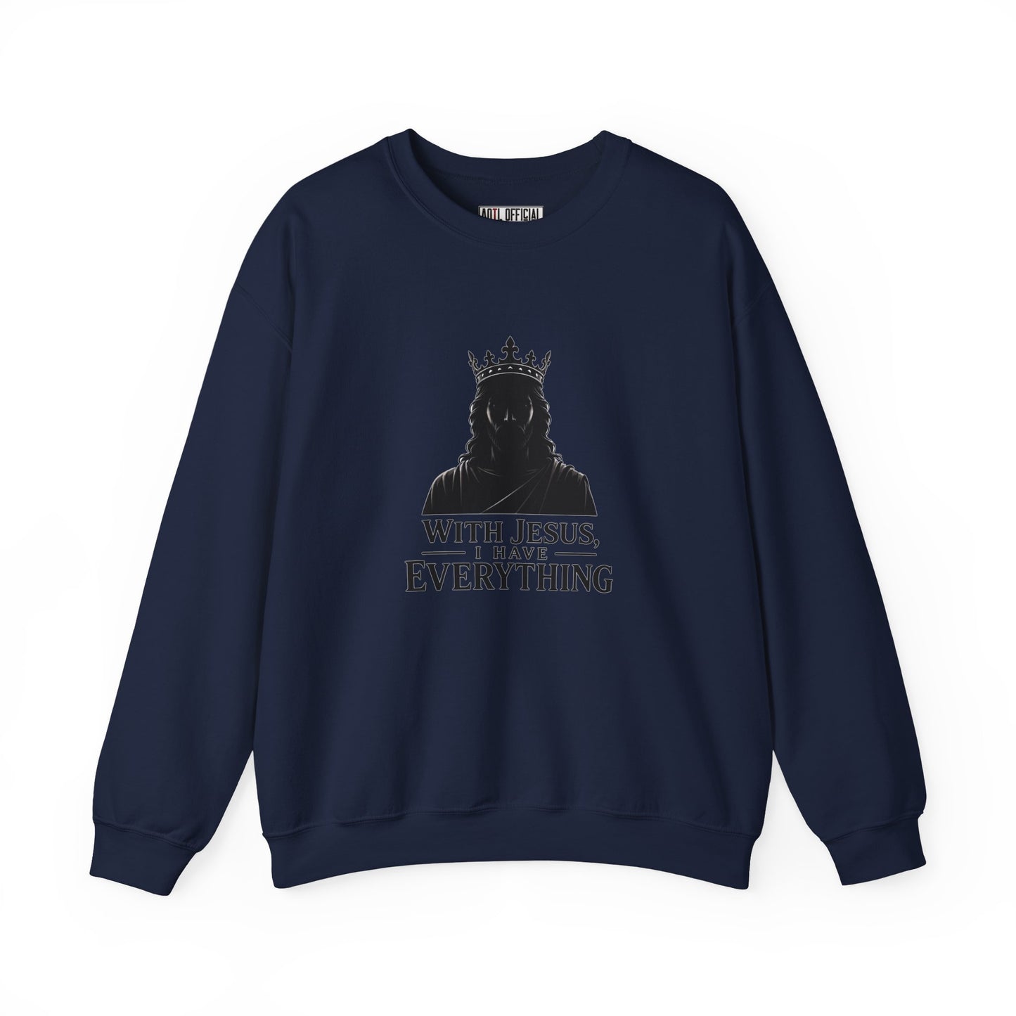 With Jesus, I Have Everything Christian Sweatshirt