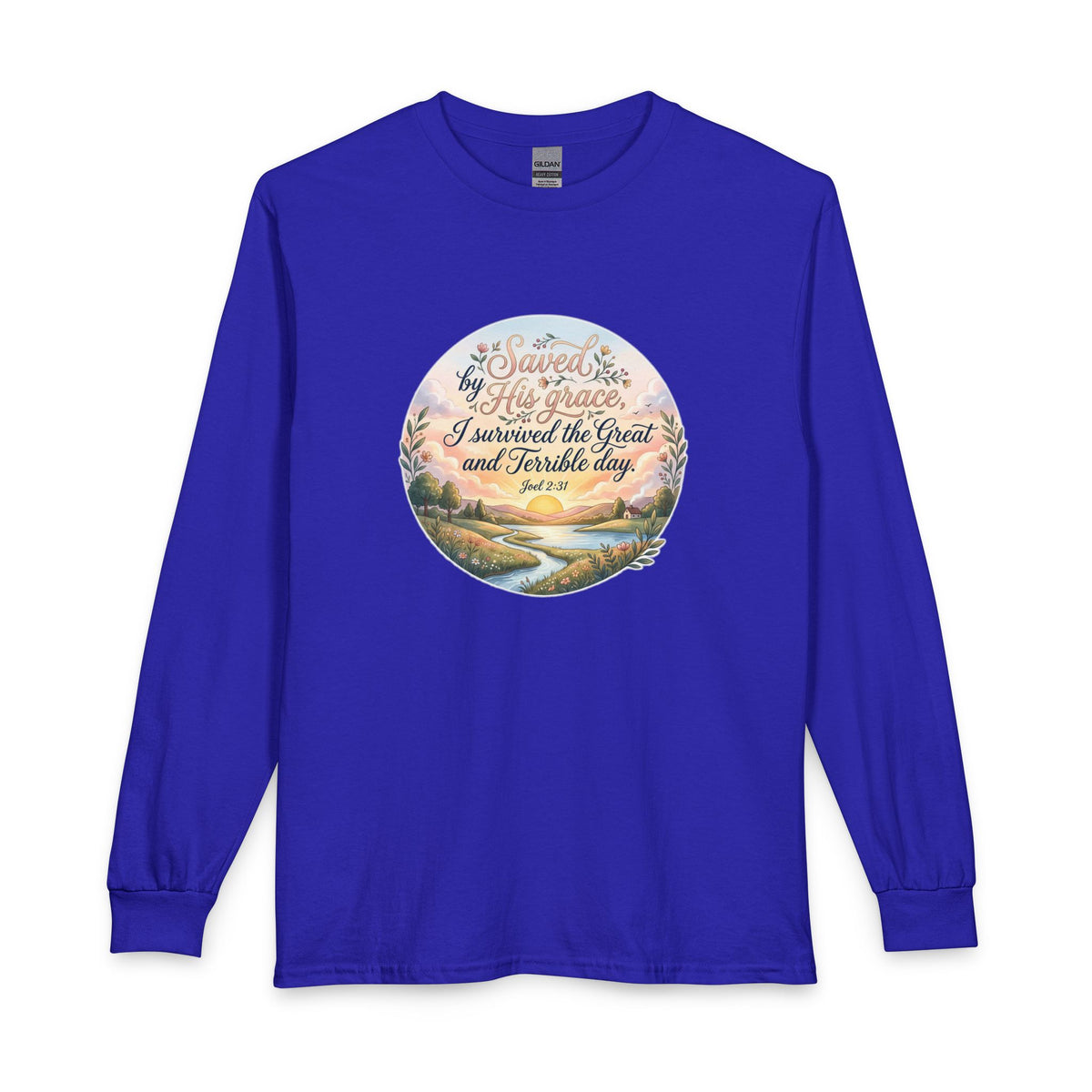 Dawn of Grace - I Survived the Great and Terrible Day (Joel 2:31) Long Sleeve Shirt