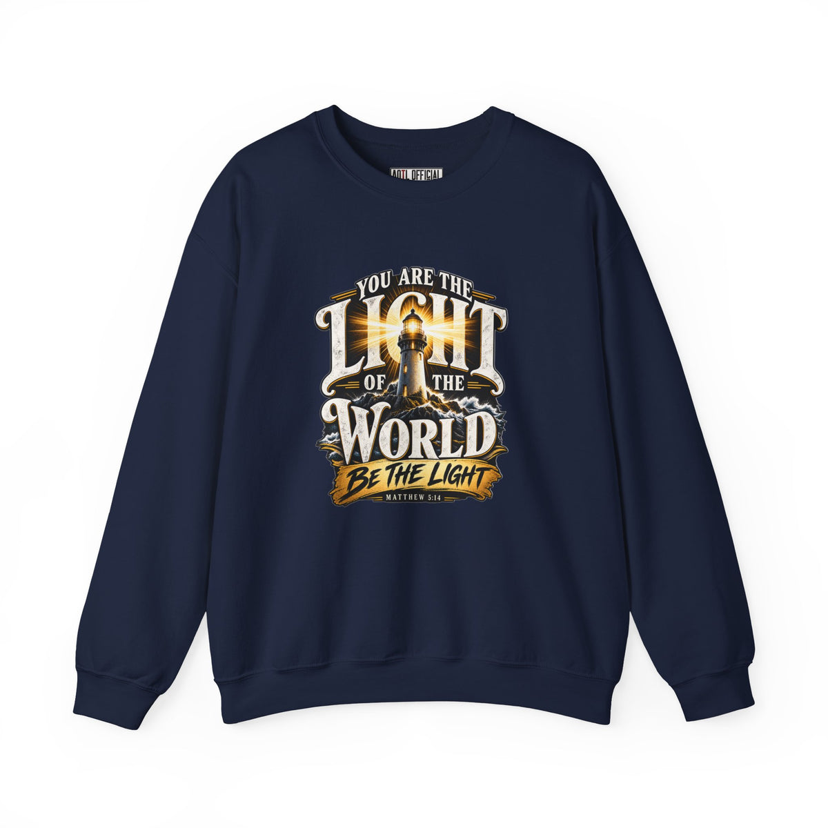 You Are the Light of the World – Matthew 5:14 Lighthouse Design Christian  Sweatshirt