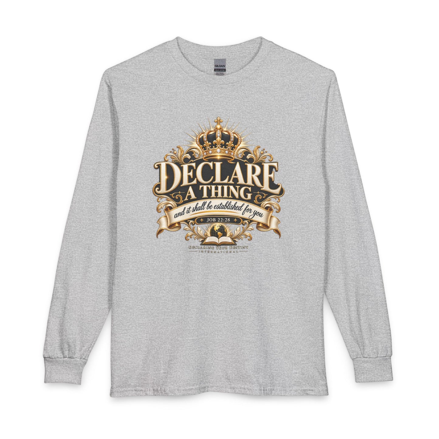 Declare a Thing DYDI Christian  Long Sleeve Shirt