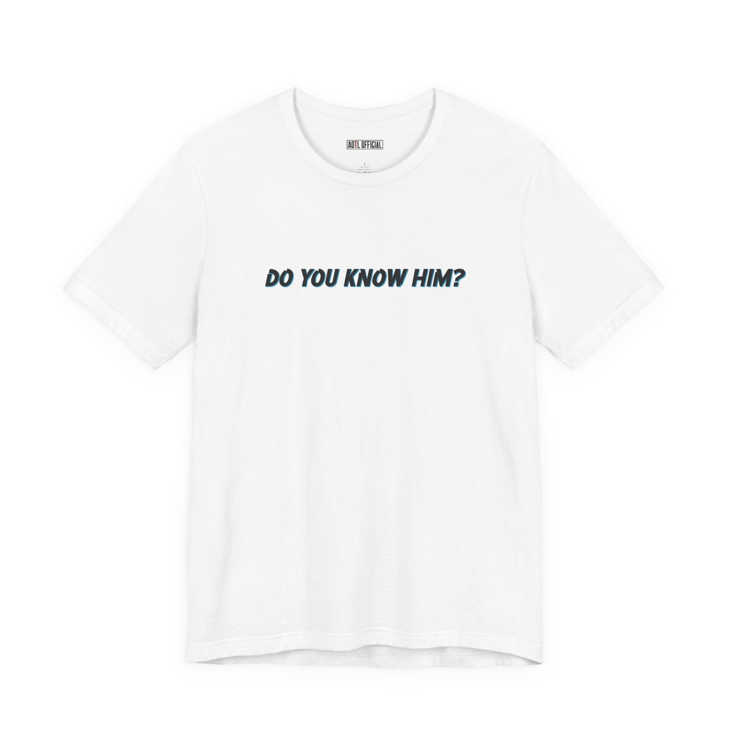 Do You Know Him/The Original Rockstar Unisex Short Sleeve Tee
