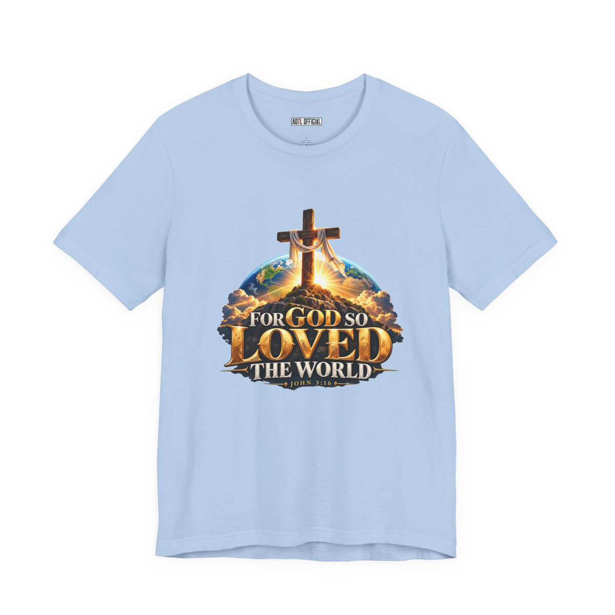 For God So Loved the World – John 3:16 Christian T-shirt