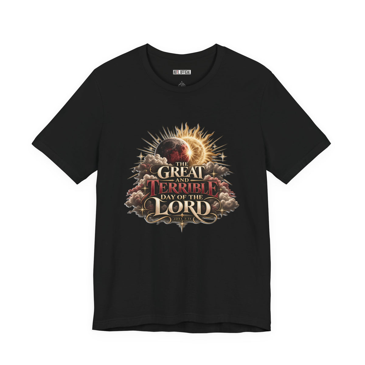 The Great and Terrible Day — Joel 2:31 Christian T-shirt