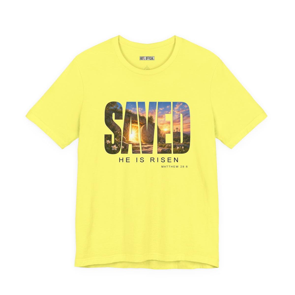 Saved-He Is Risen Christian T-shirt